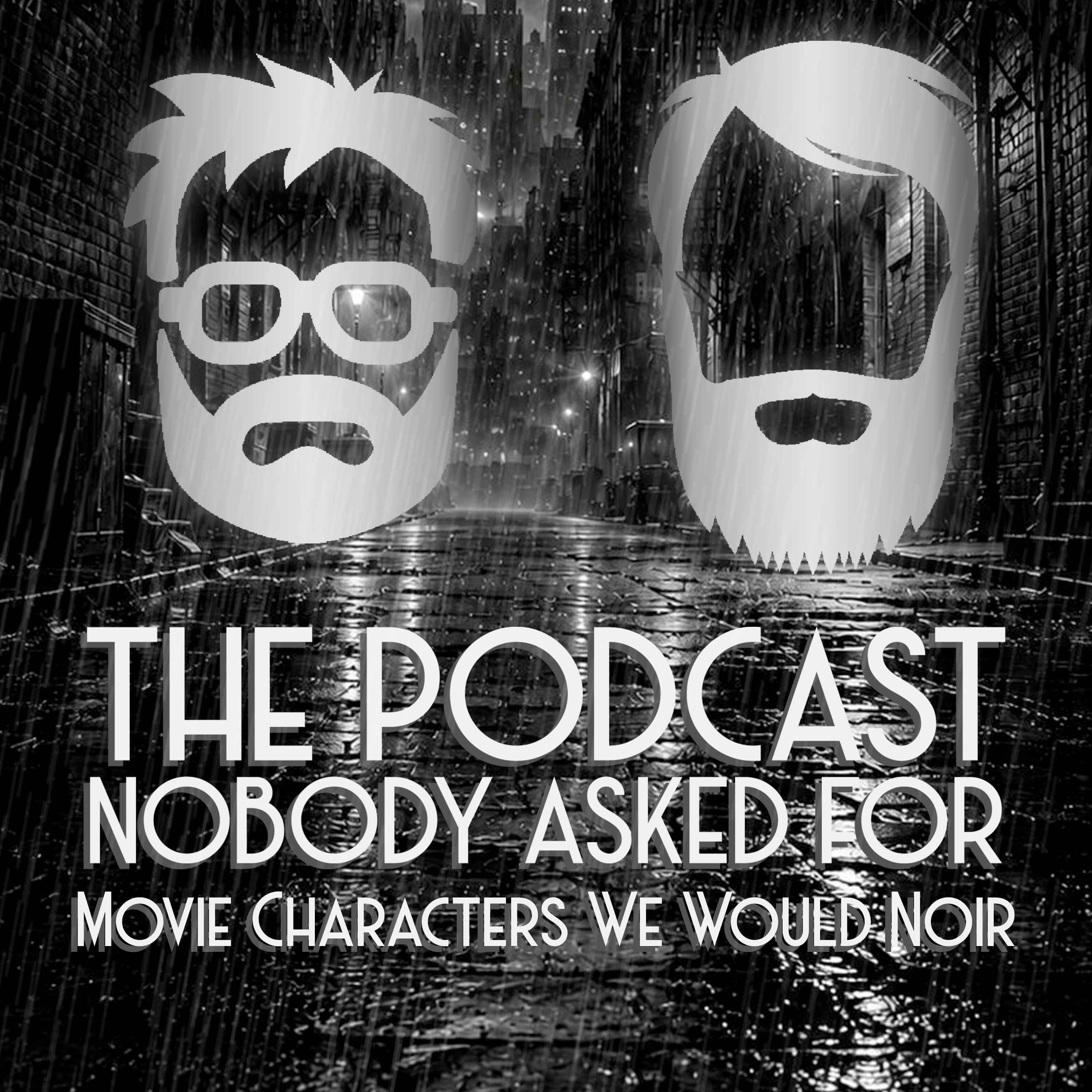 Movie Characters We Would Noir episode artwork