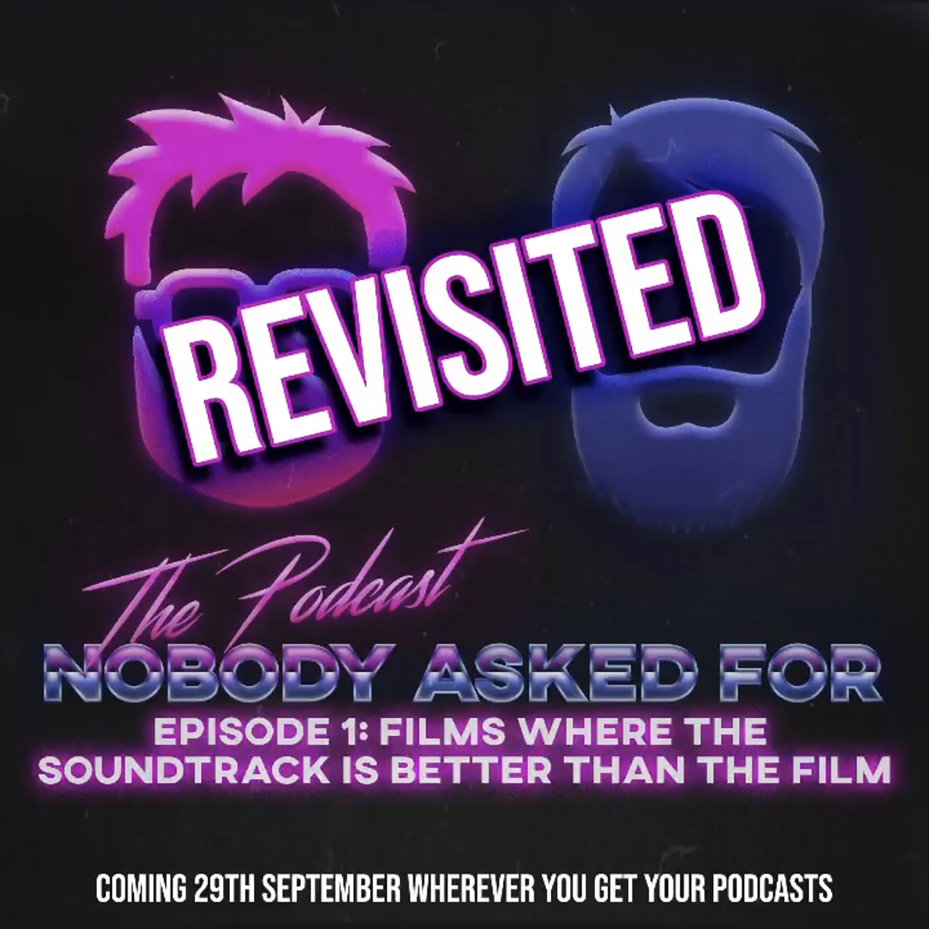 Films Where The Soundtrack Is Better Than The Film: REVISITED episode artwork