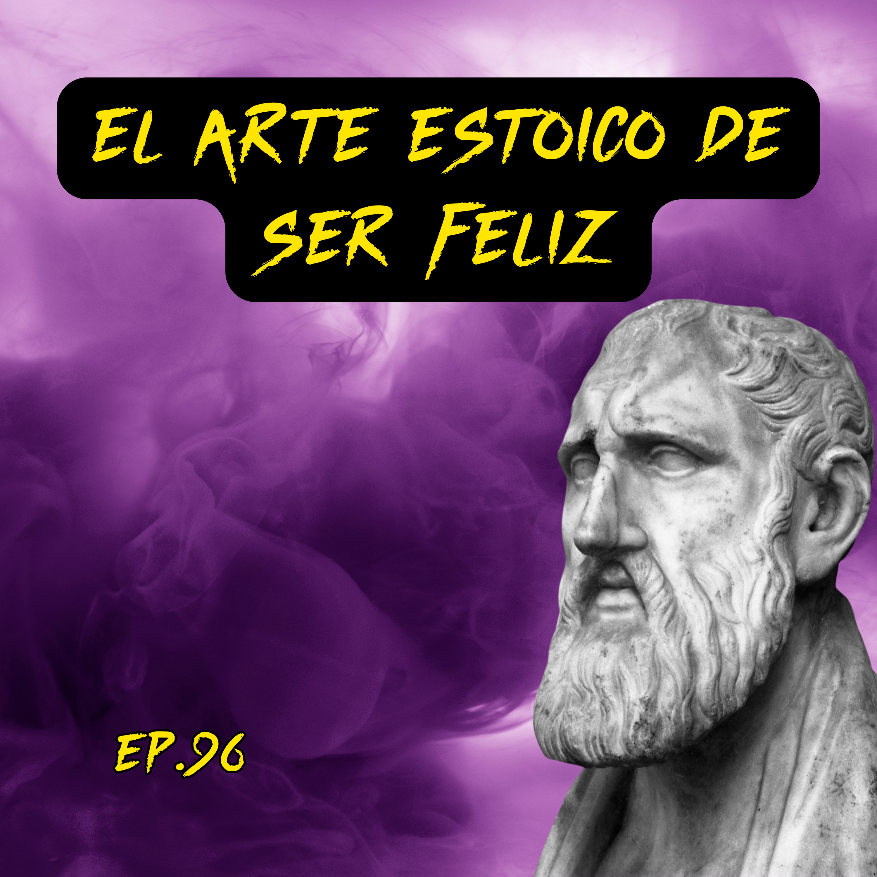 96. Transforma Tu Vida: Estoicismo, El Camino Hacia La Plenitud