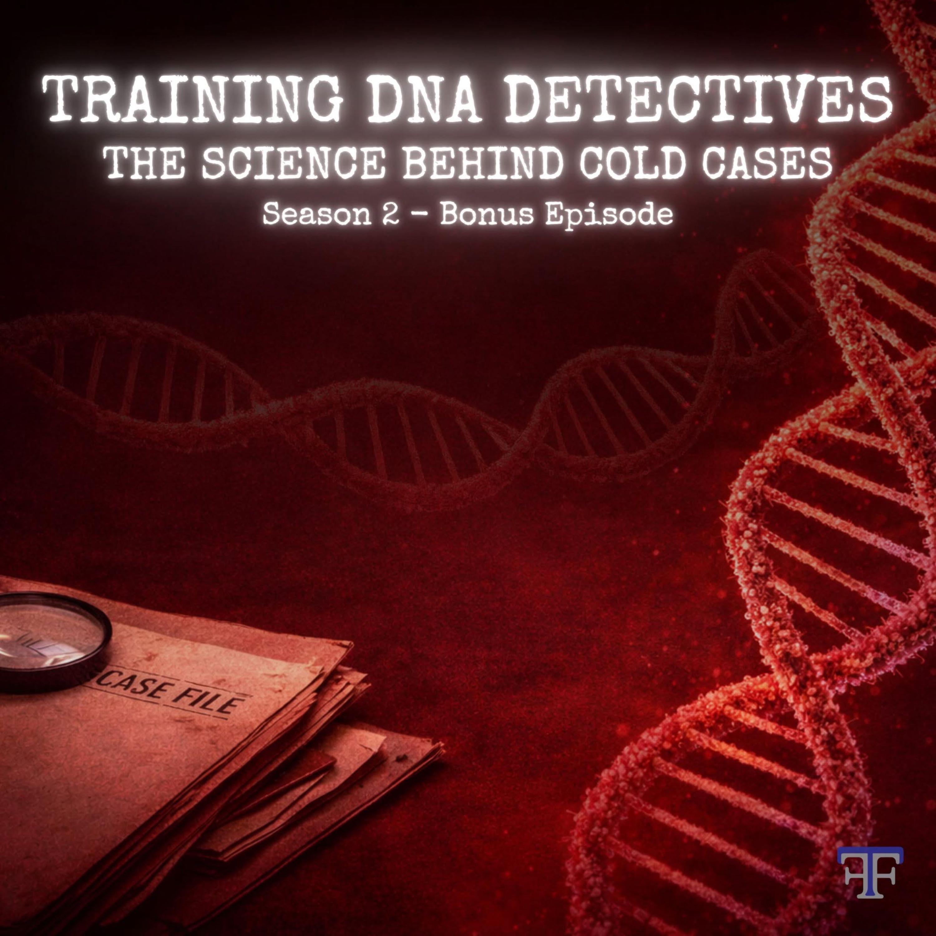 S2 Bonus Episode: Training DNA Detectives | The Fronczak Files