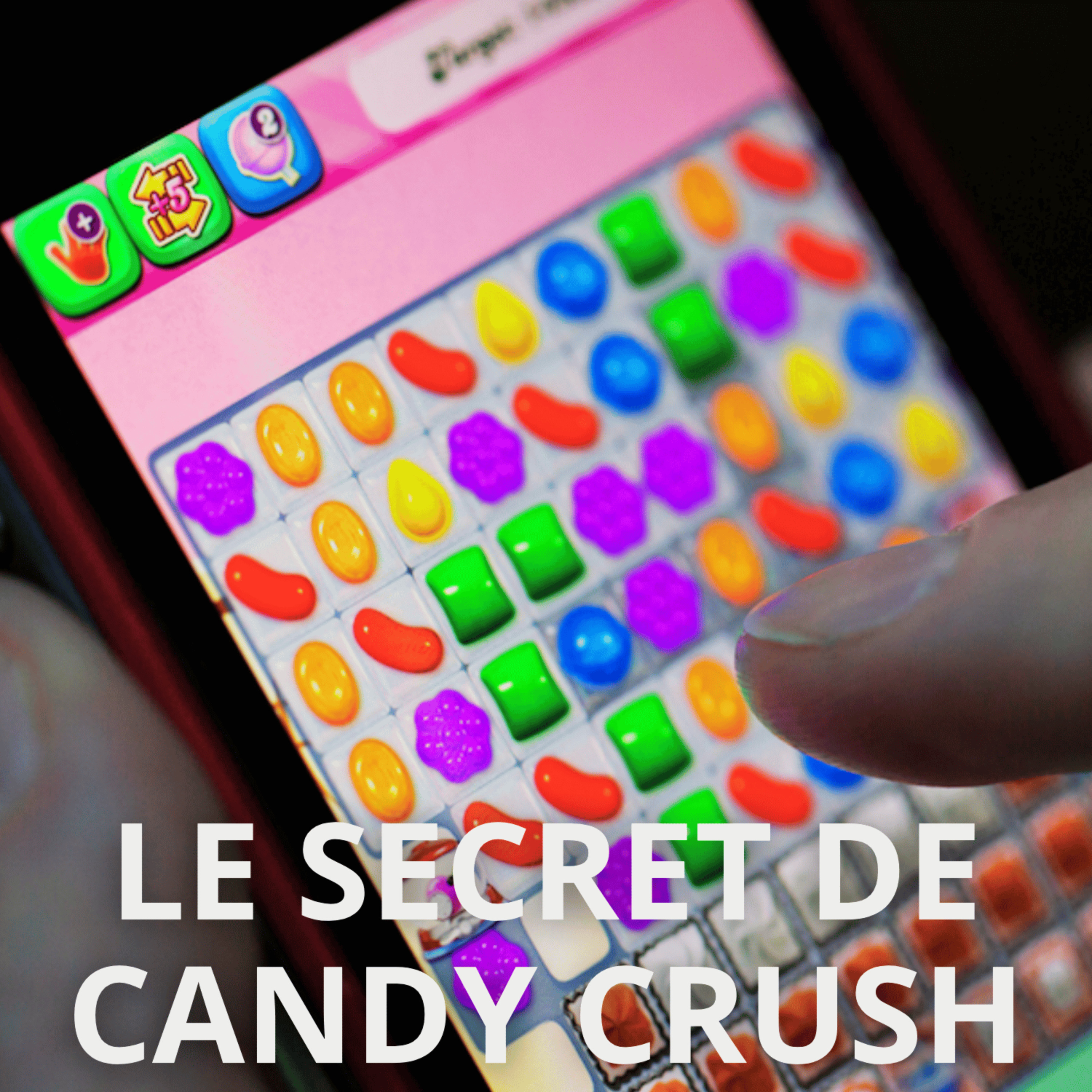 Comment Candy Crush est devenu n°1 grâce à une astuce que tout le monde a détesté episode artwork