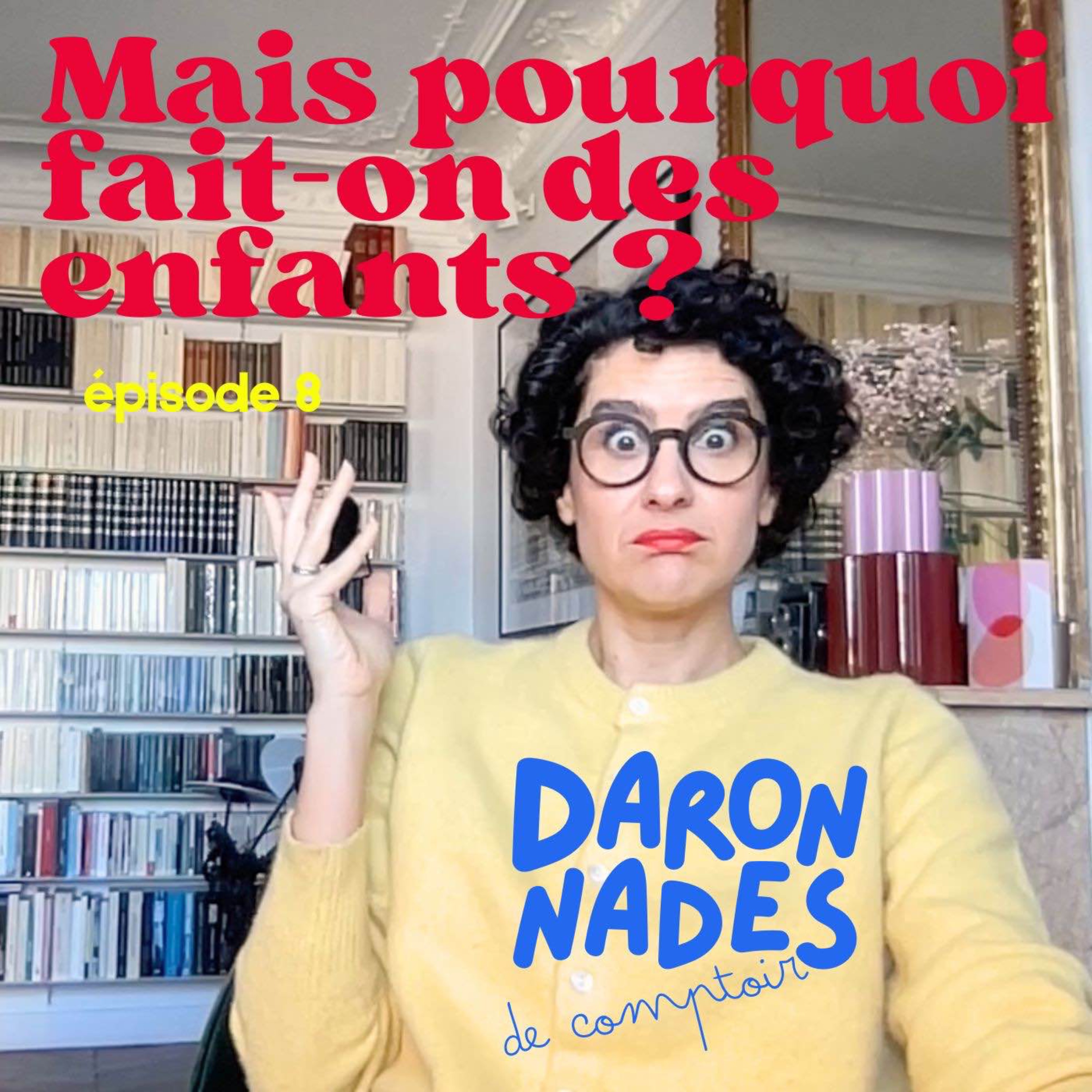 Pourquoi fait-on des enfants ? episode artwork
