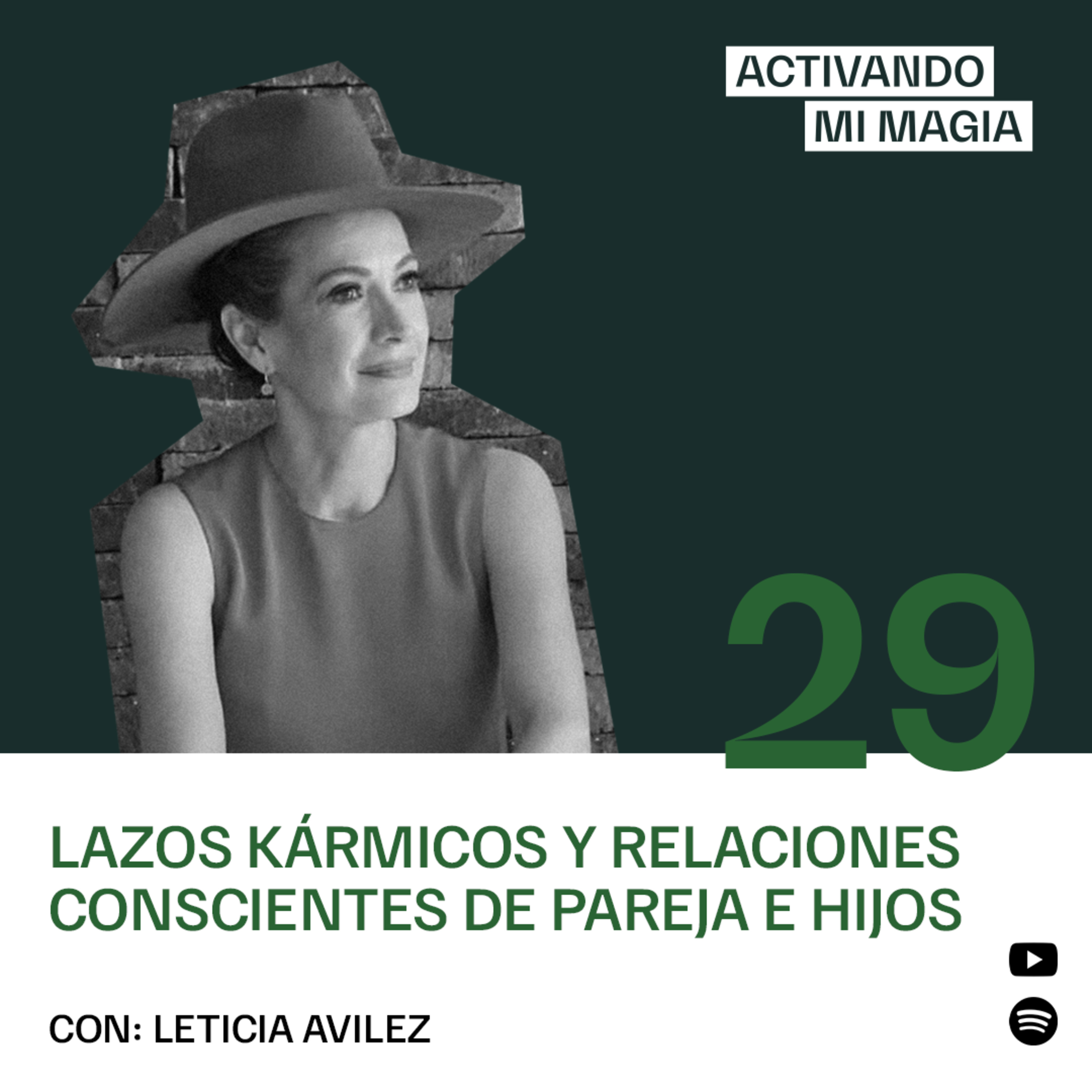 29. Lazos kármicos y relaciones conscientes de pareja e hijos (con Leticia Avilez)