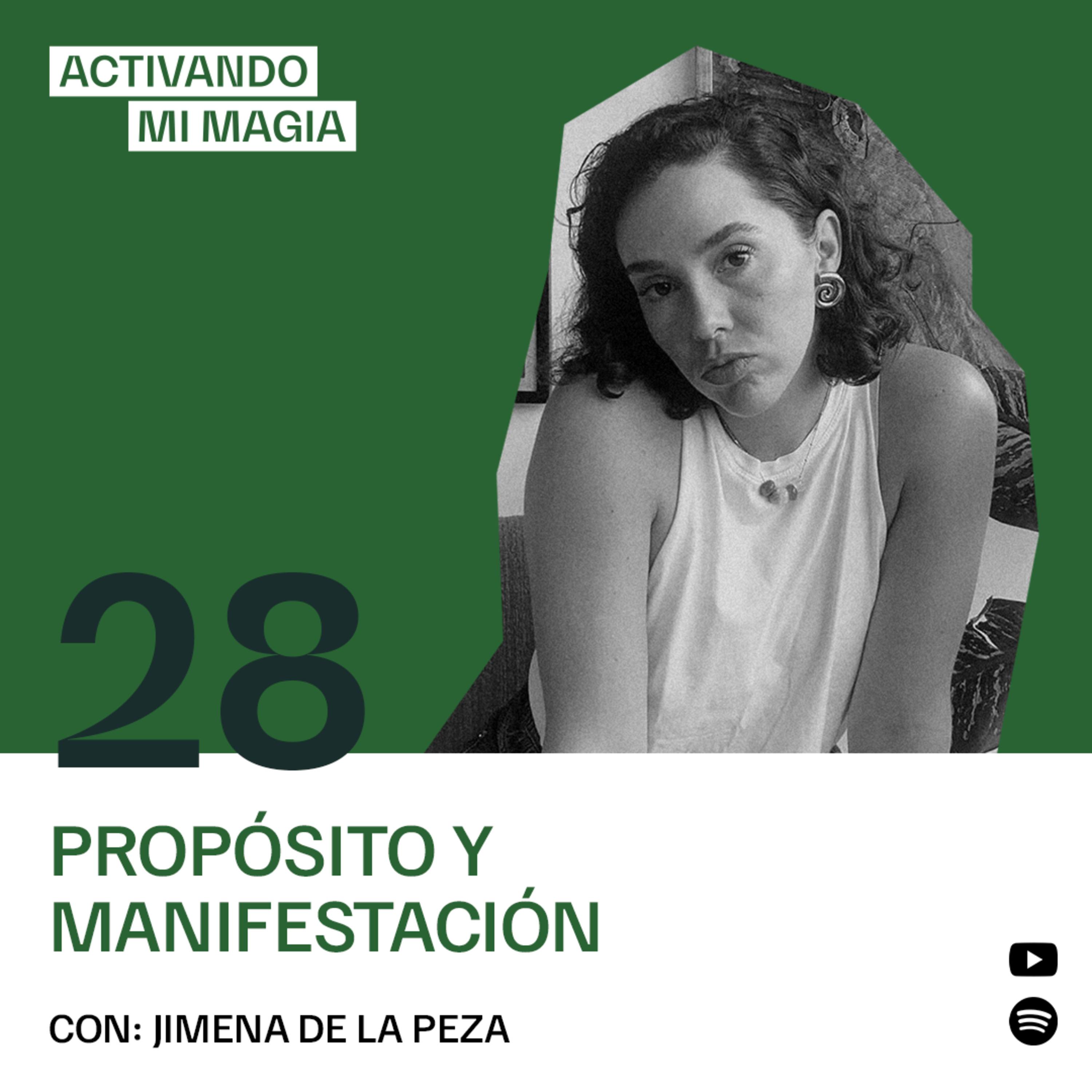 28. Propósito y manifestación con Jimena de la Peza (@jimenadelapeza)
