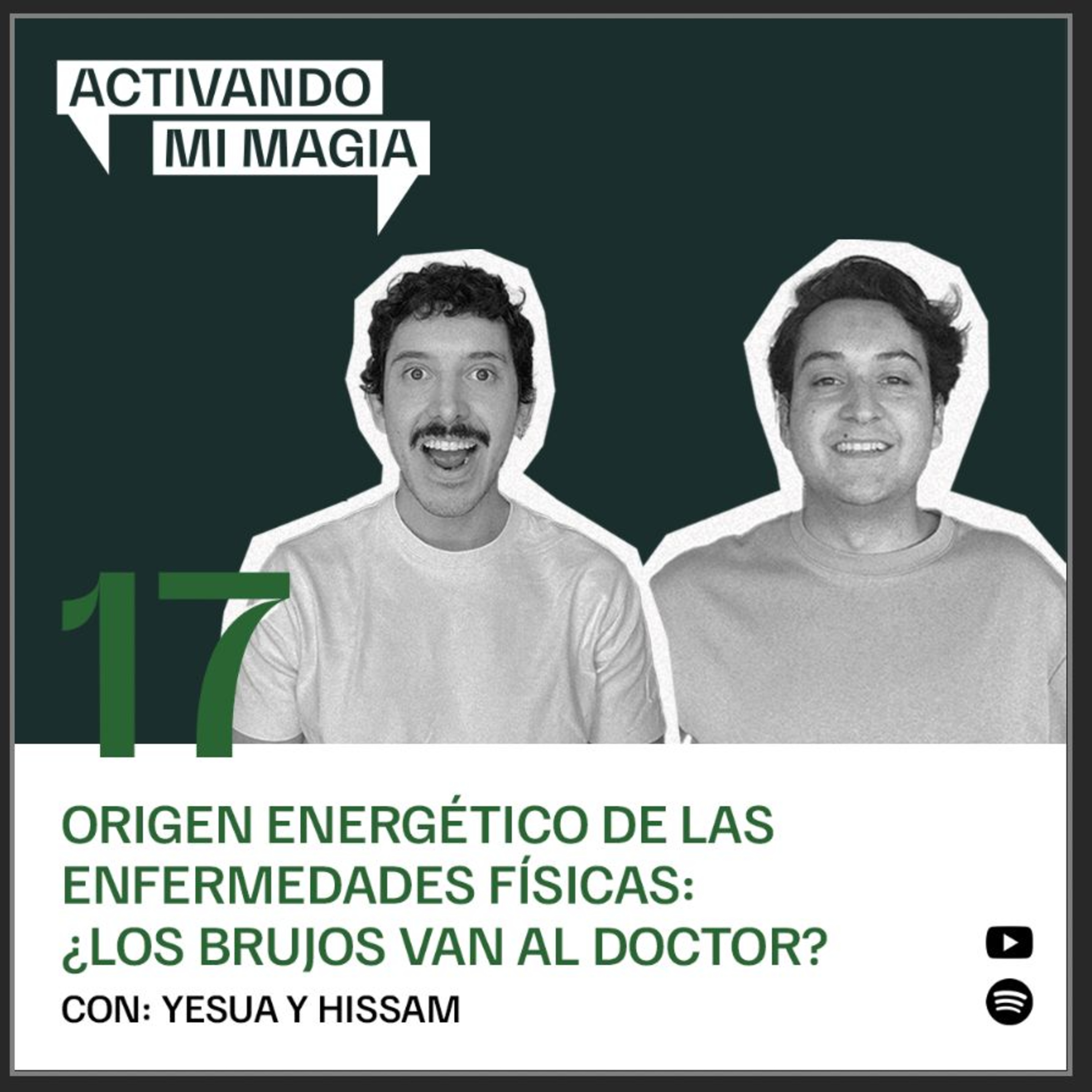 17. Origen energético de las enfermedades físicas: ¿los Brujos van al doctor?