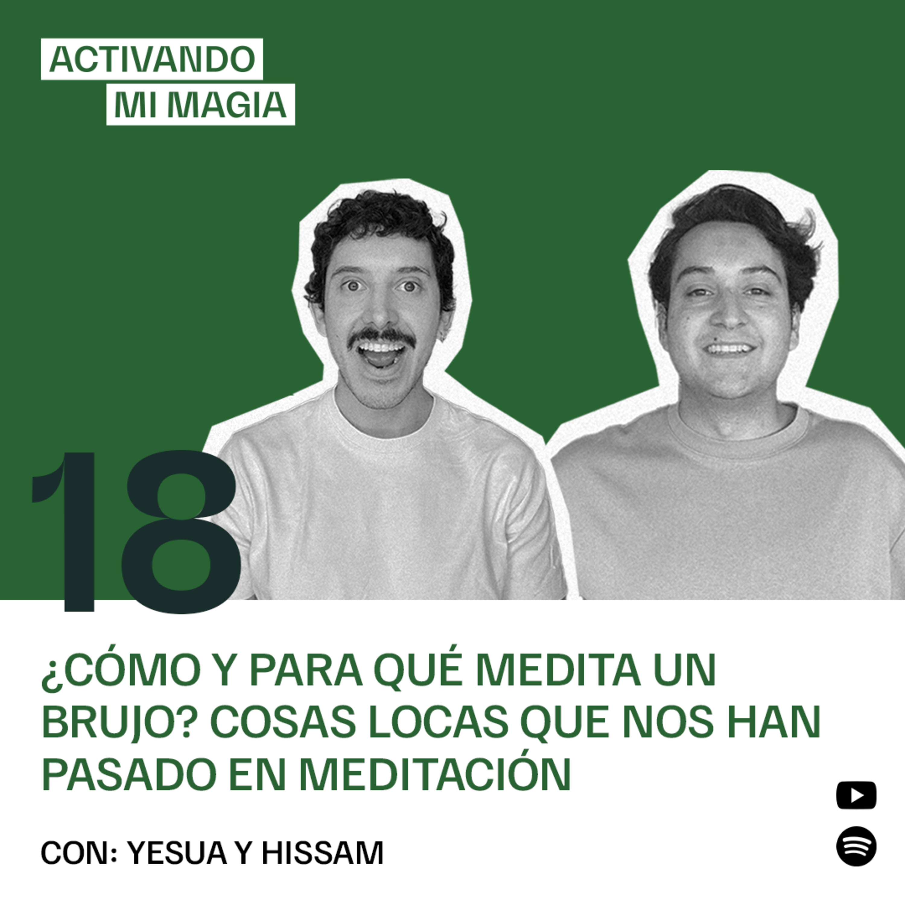 18. ¿Cómo y para qué medita un Brujo? Cosas locas que nos han pasado en meditación