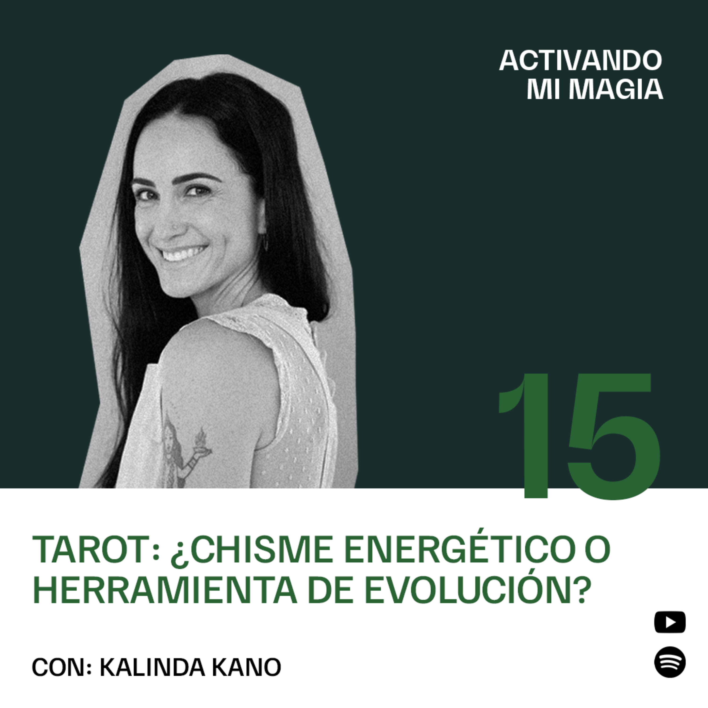 15. Tarot: ¿Chisme energético o herramienta de evolución? con Kalinda Kano