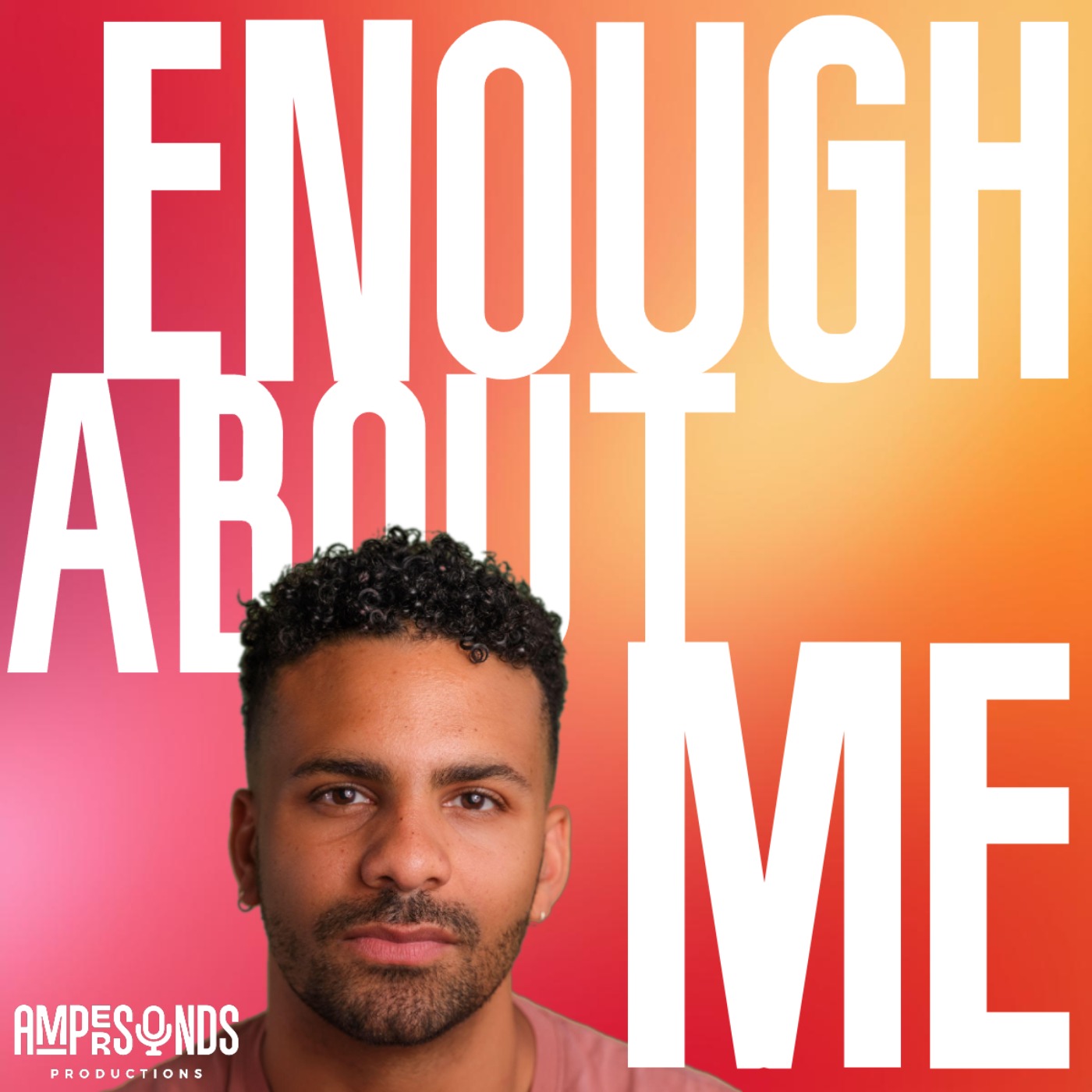 Enough About Me