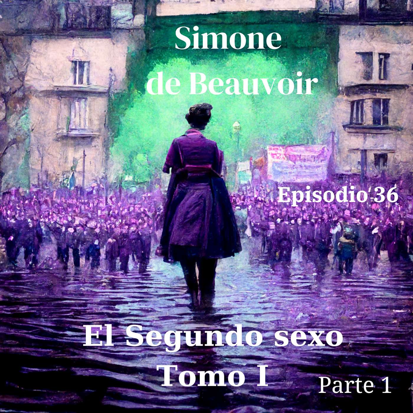 Simone de Beauvoir - El segundo sexo  - Destino e historia