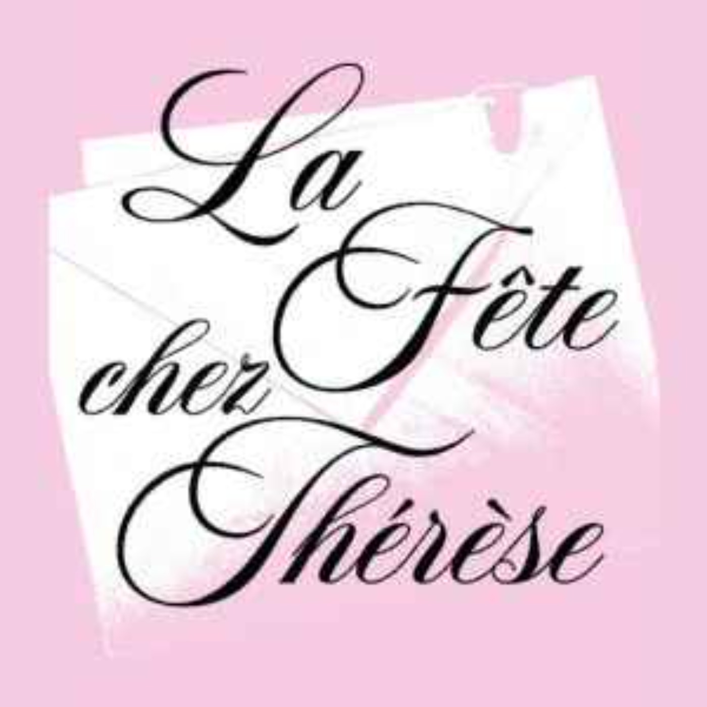 La Fête chez Thérèse podcast artwork