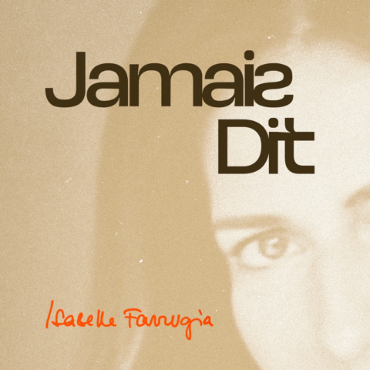 JAMAIS DIT ! le podcast d'Isabelle Farrugia
