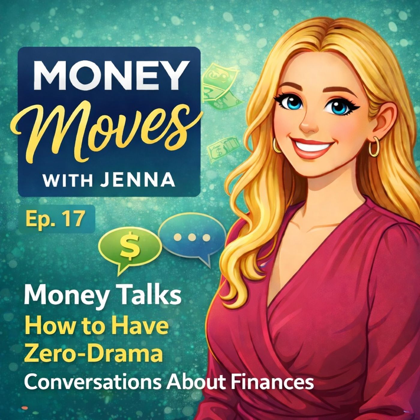 Ep.17: Money Talks How to Have Zero-Drama Conversations About Finances episode artwork