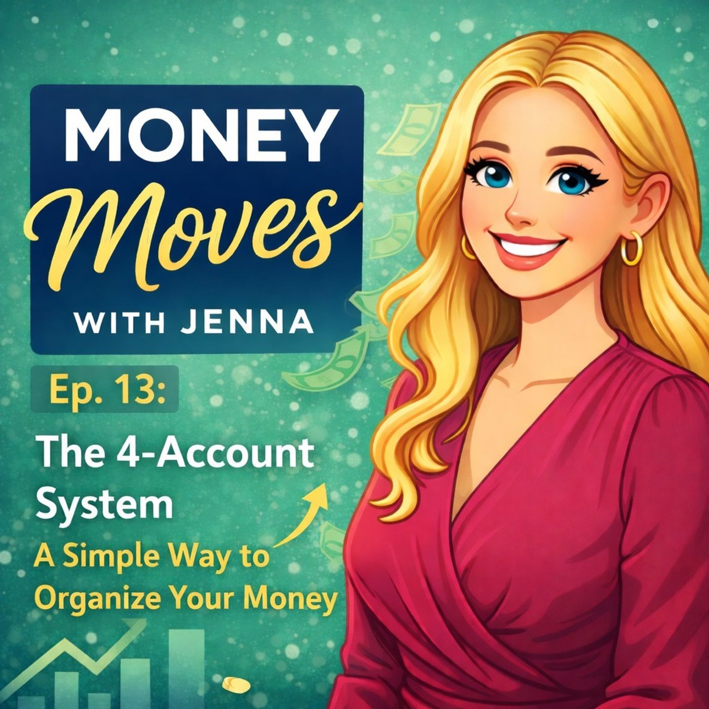 Ep. 13: The 4-Account System A Simple Way to Organize Your Money episode artwork