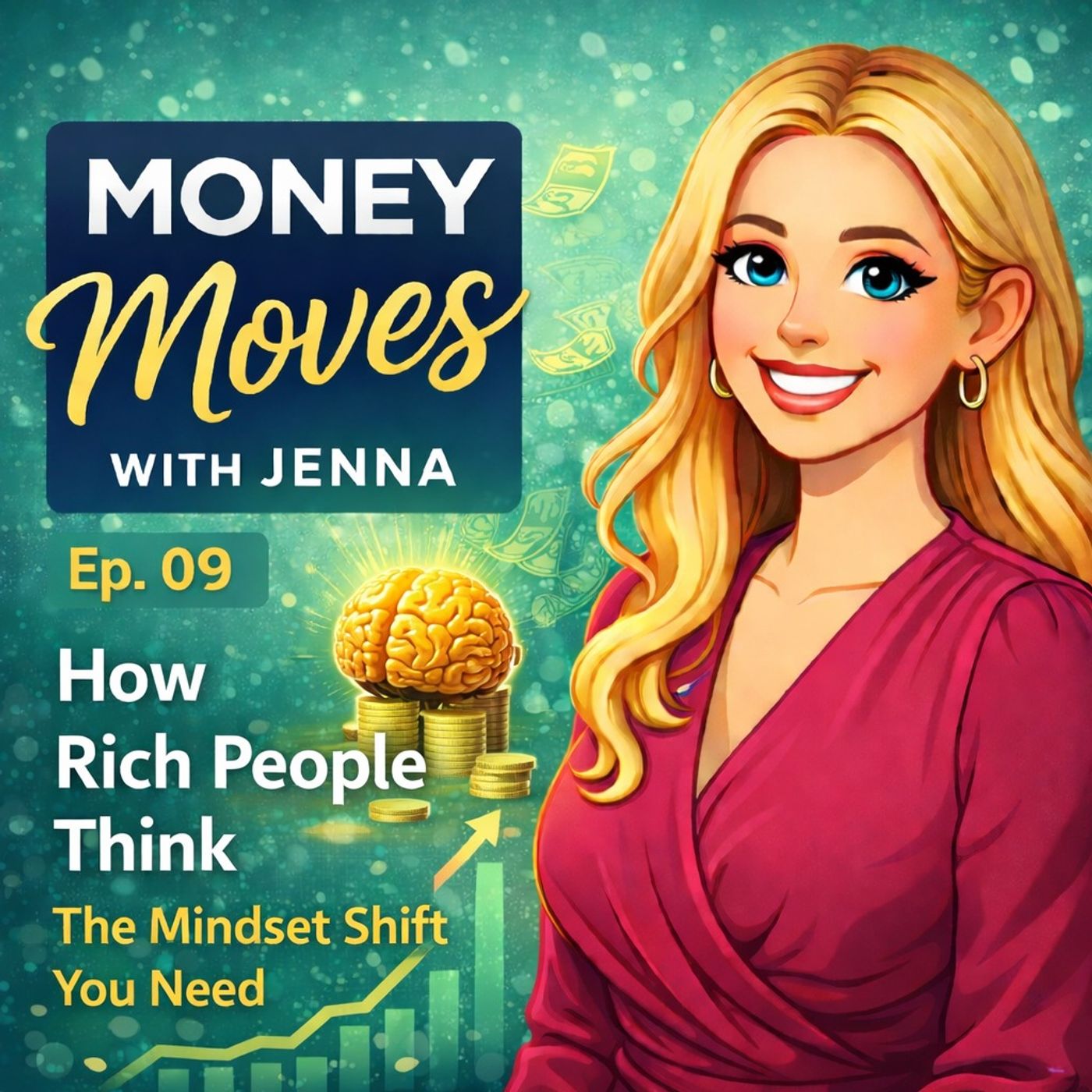 Ep. 09:  How Rich People Think The Mindset Shift You Need episode artwork