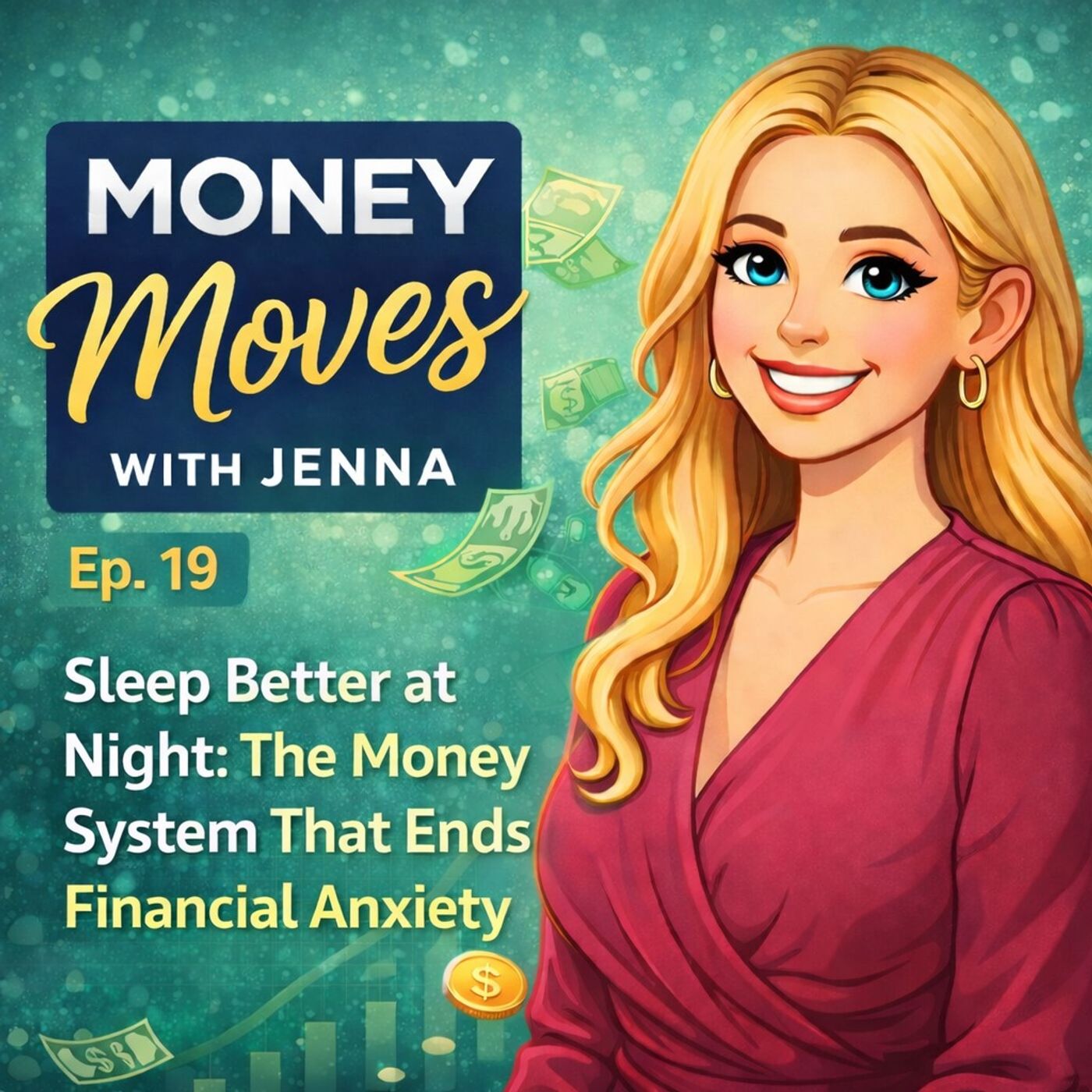 Ep. 19: Sleep Better at Night: The Money System That Ends Financial Anxiety episode artwork