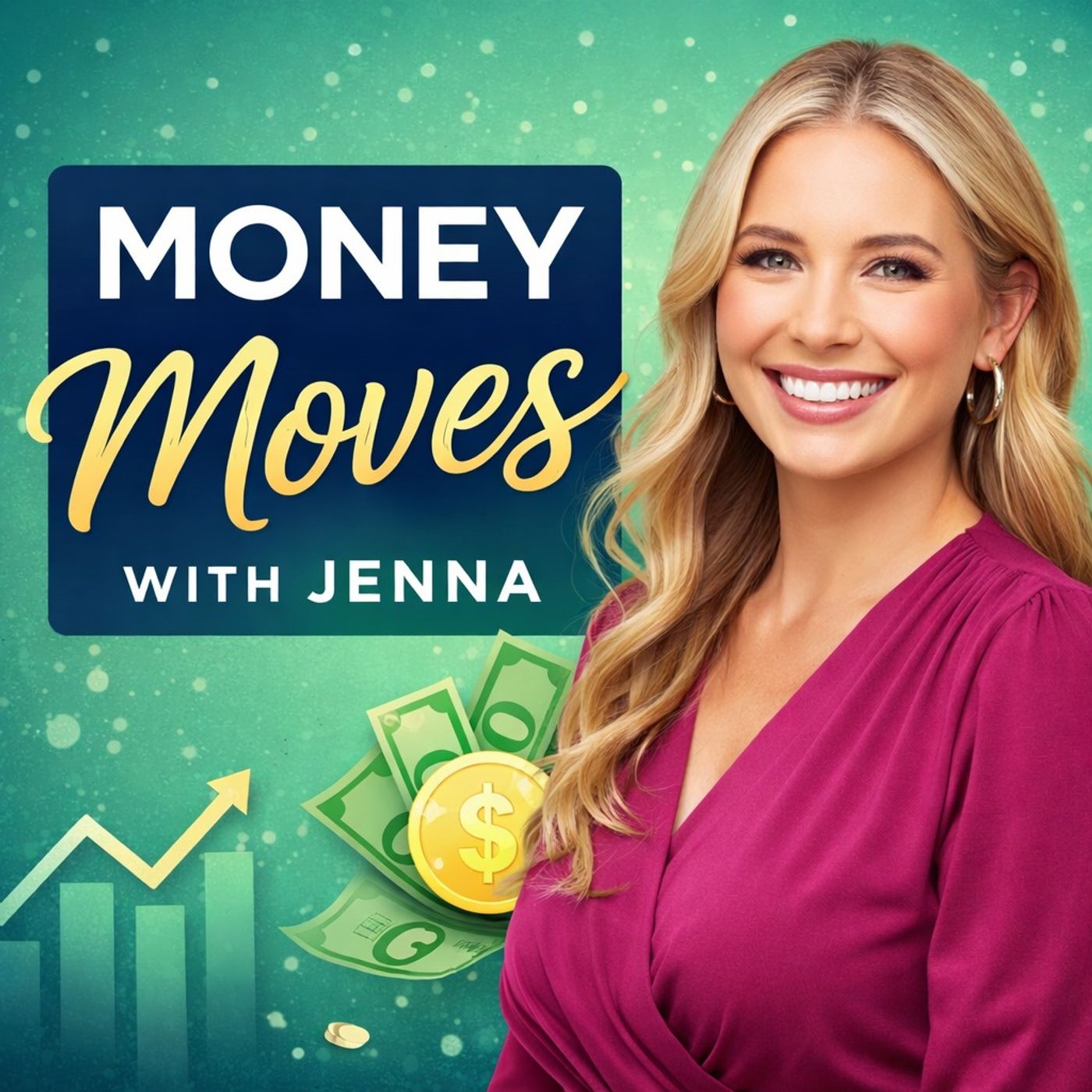 Money Moves with Jenna