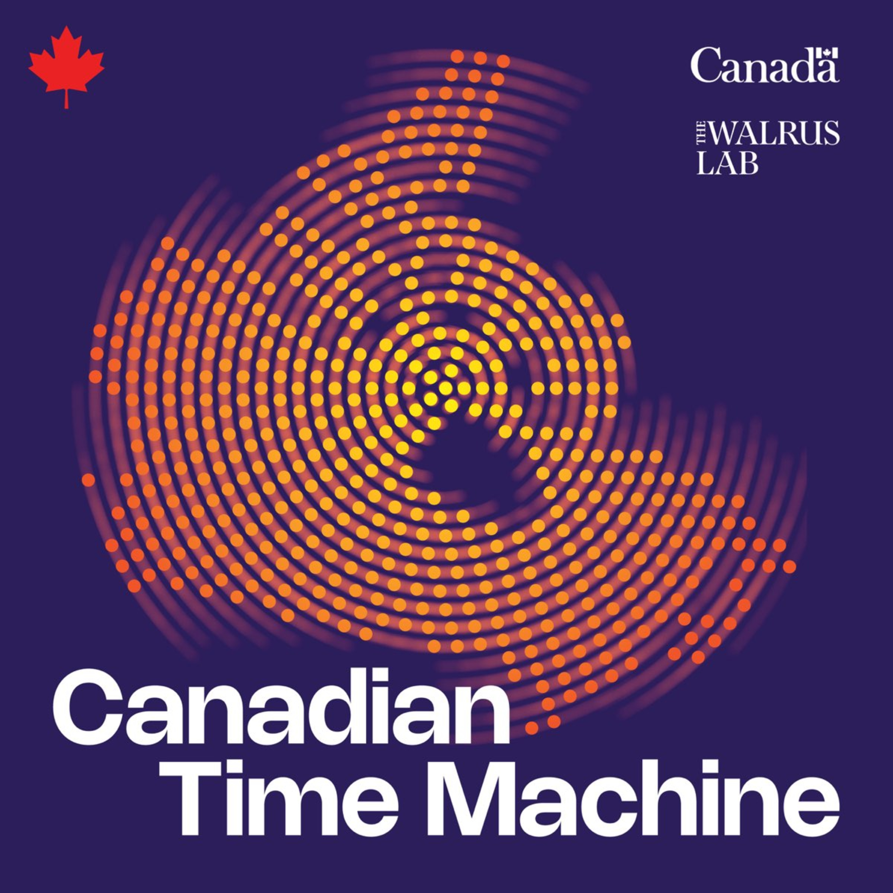 Canada’s Past Like You’ve Never Heard It: Canadian Time Machine episode artwork