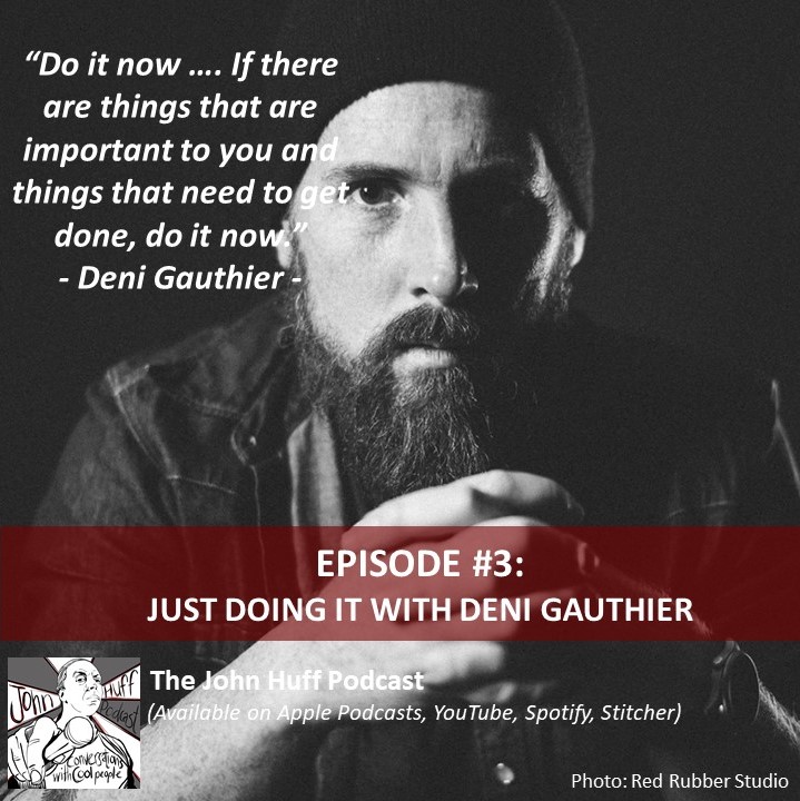 Episode #3: Just Doing it With Deni Gauthier