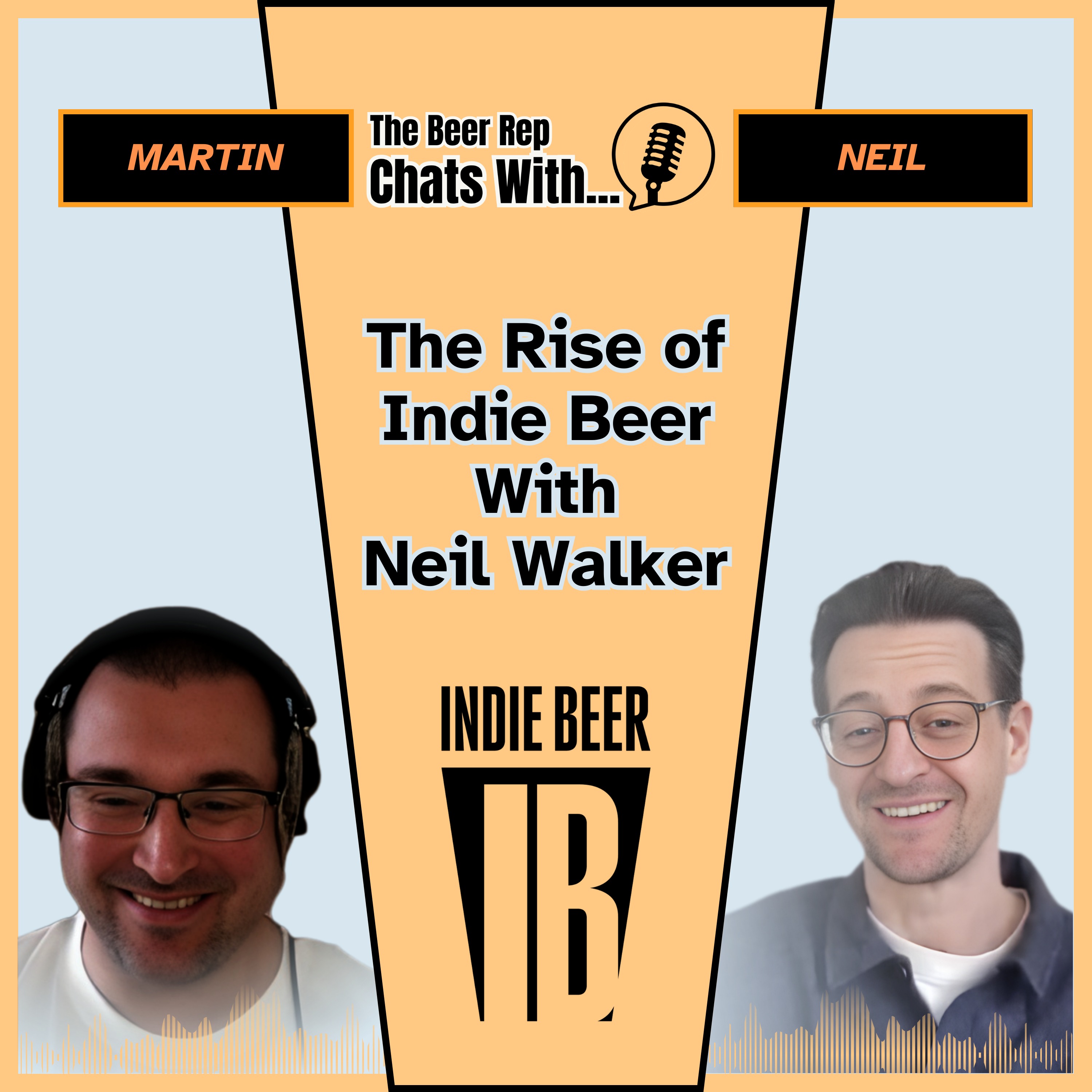 The Rise of Indie Beer with Neil Walker