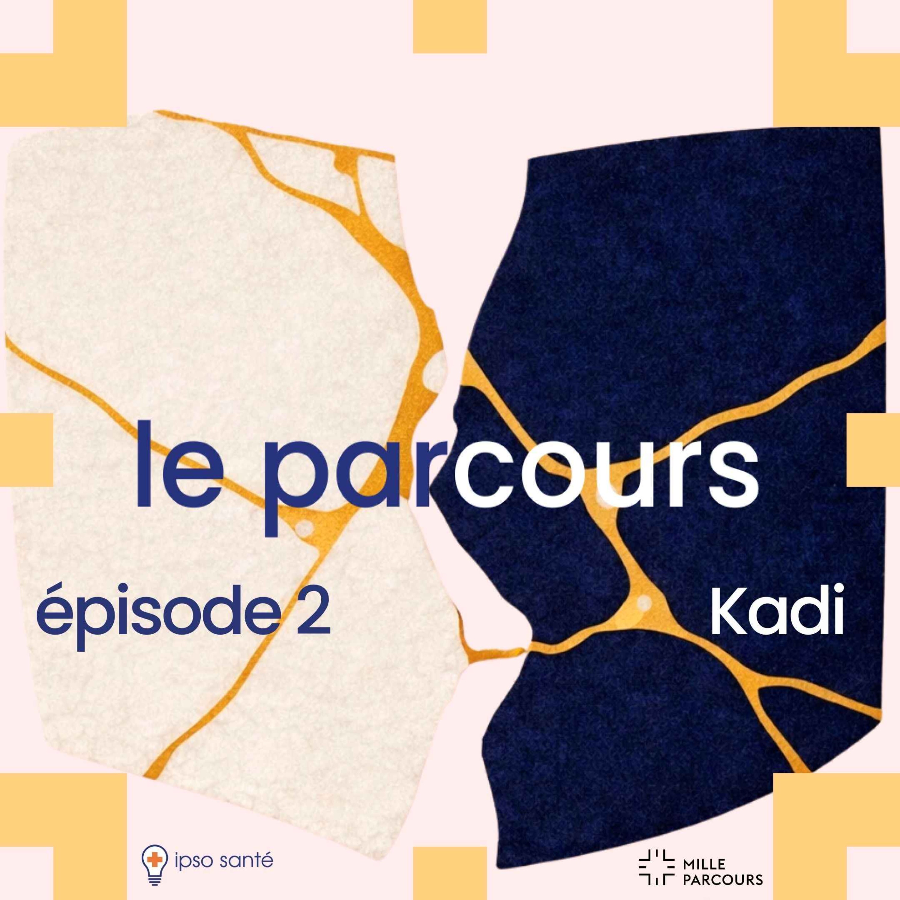 épisode 2 : Kadi episode artwork