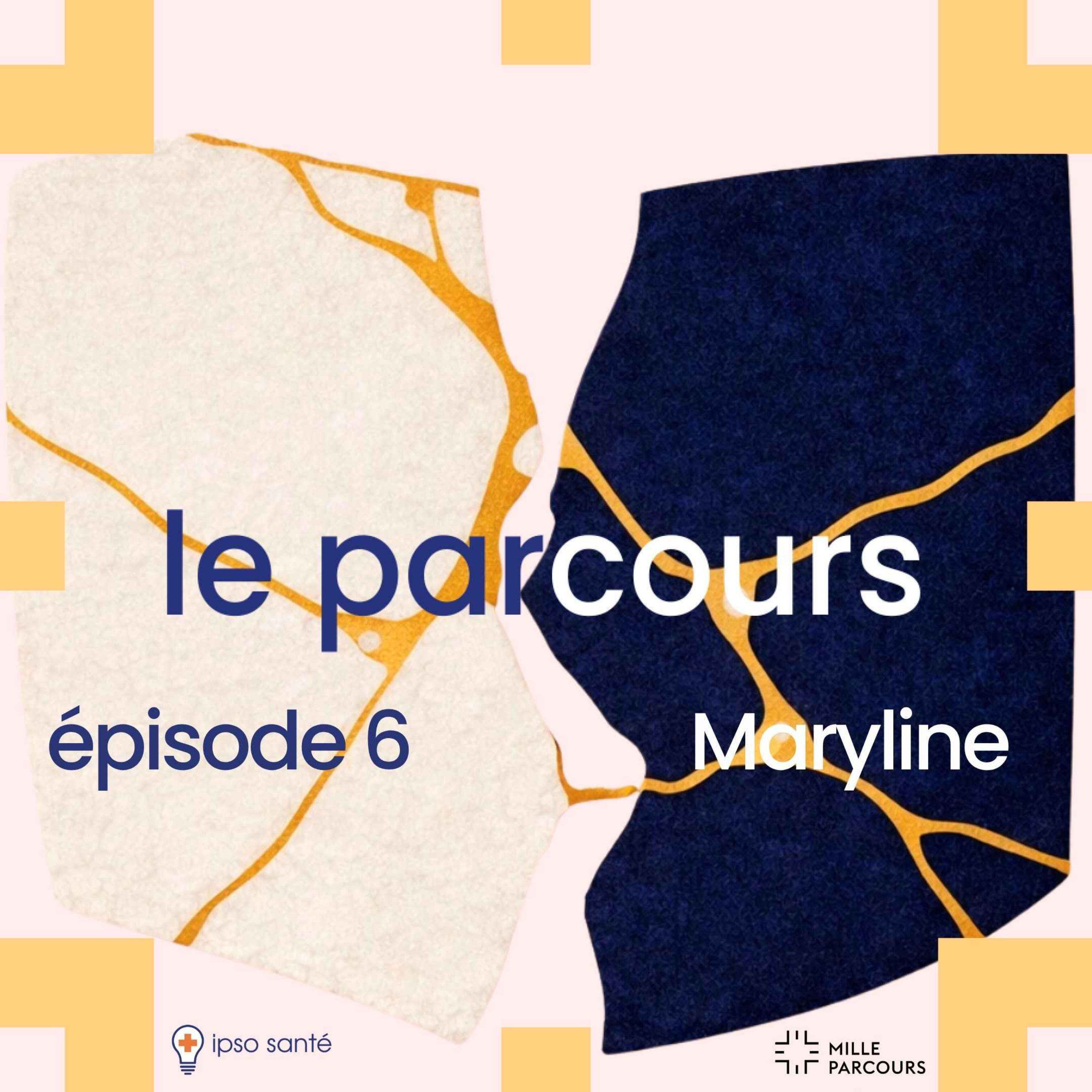 épisode 6 : Maryline episode artwork