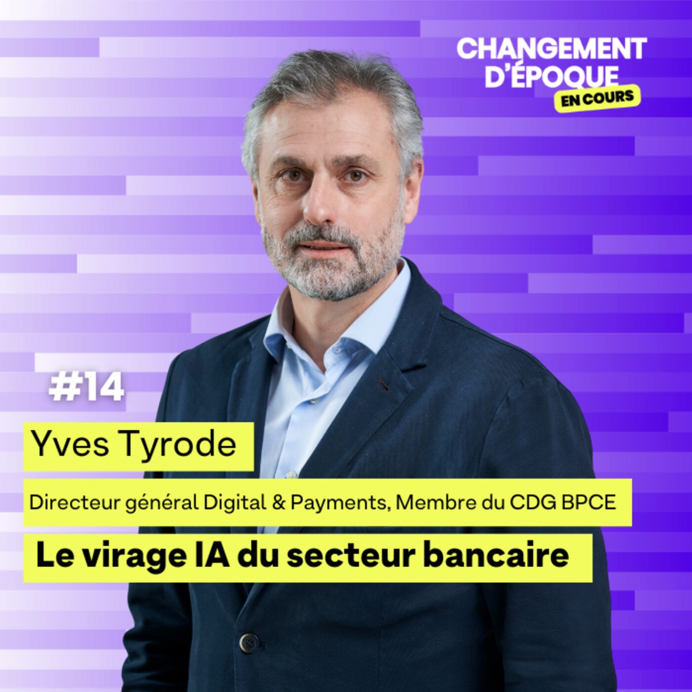 Épisode 14 - Le virage IA du secteur bancaire - Yves Tyrode, Groupe BPCE