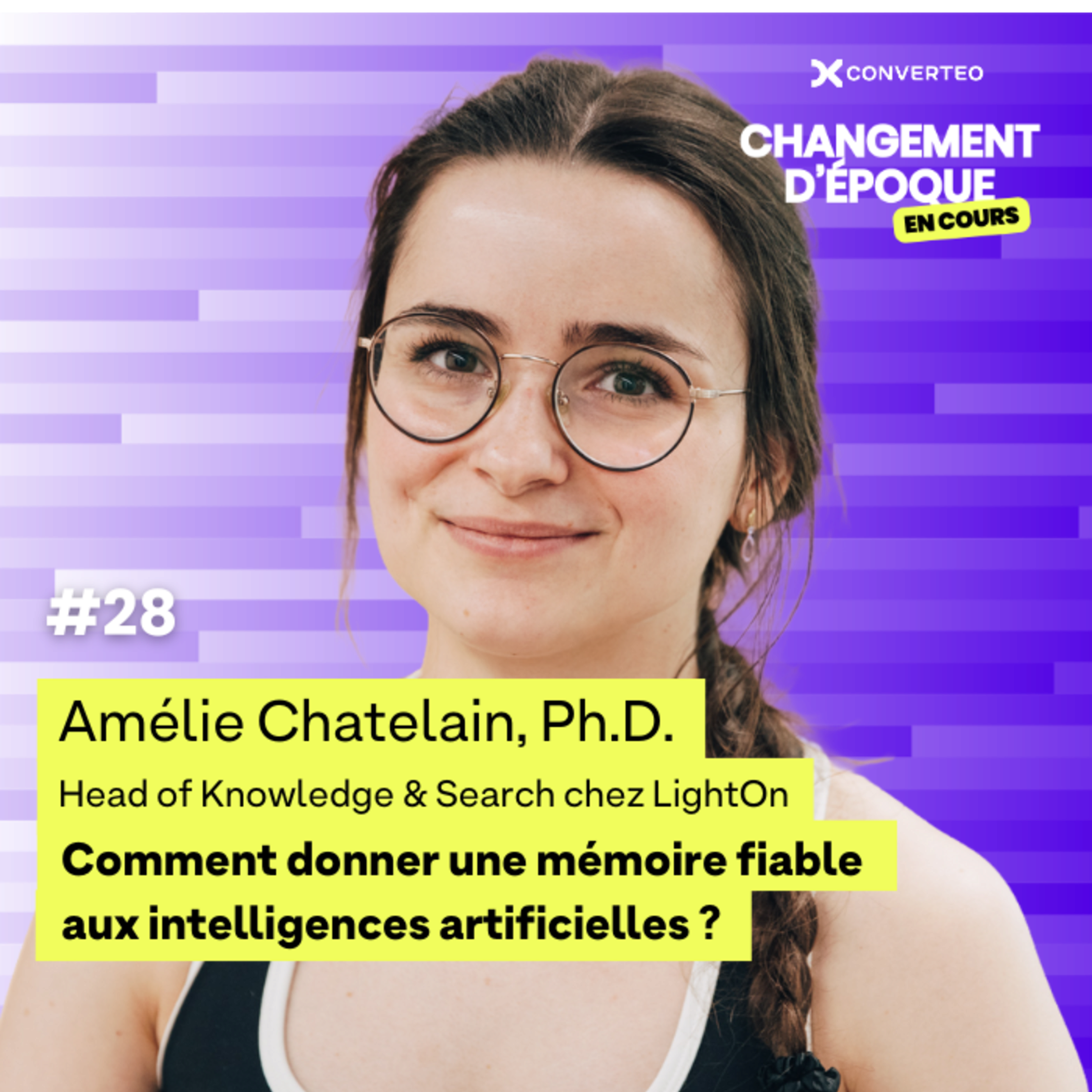 Comment donner une mémoire fiable aux intelligences artificielles ? avec Amélie Chatelain, Head of Knowledge & Search chez LightOn