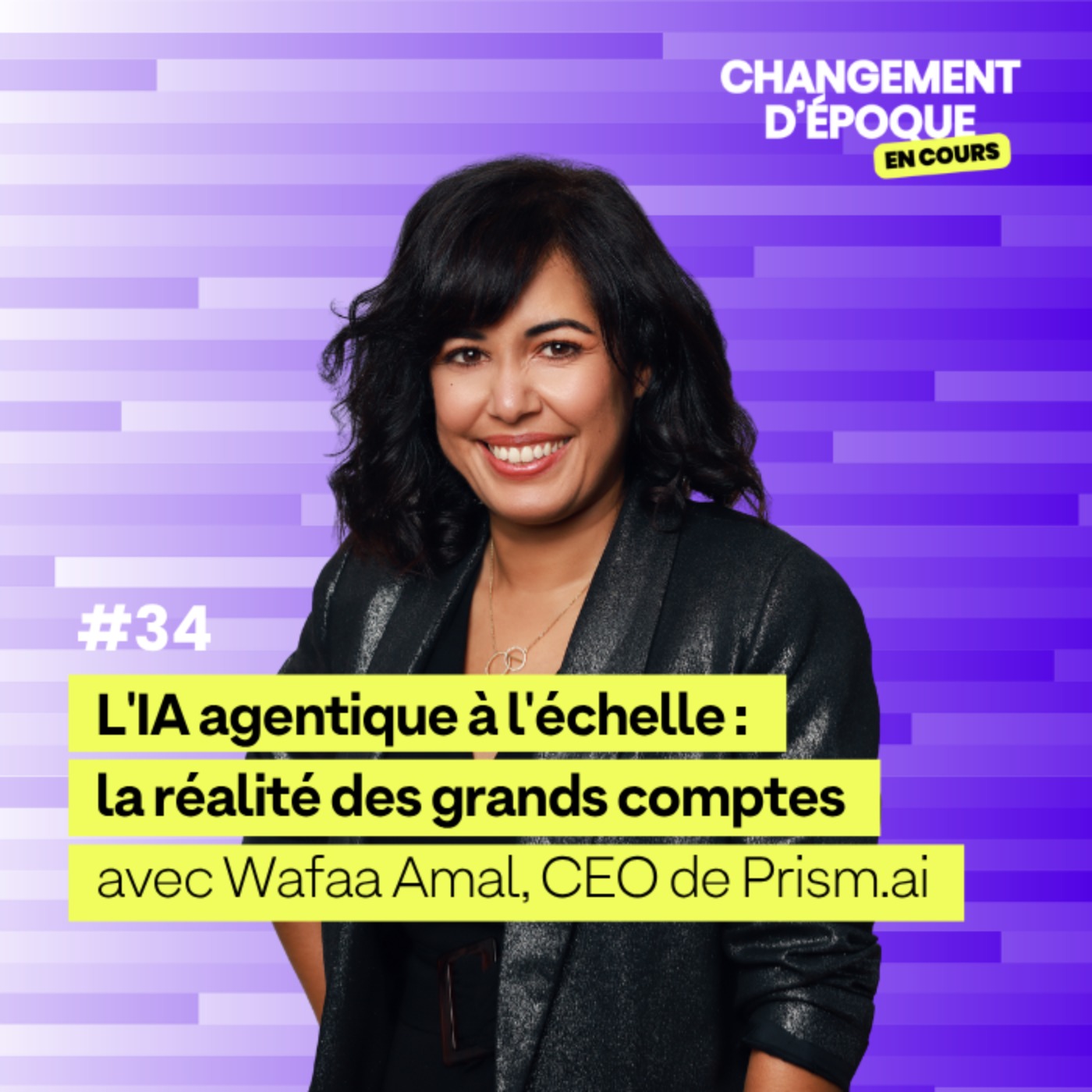 L'IA agentique à l'échelle : la réalité des grands comptes français, avec Wafaâ Amal, CEO de Prisme.ai - épisode #34