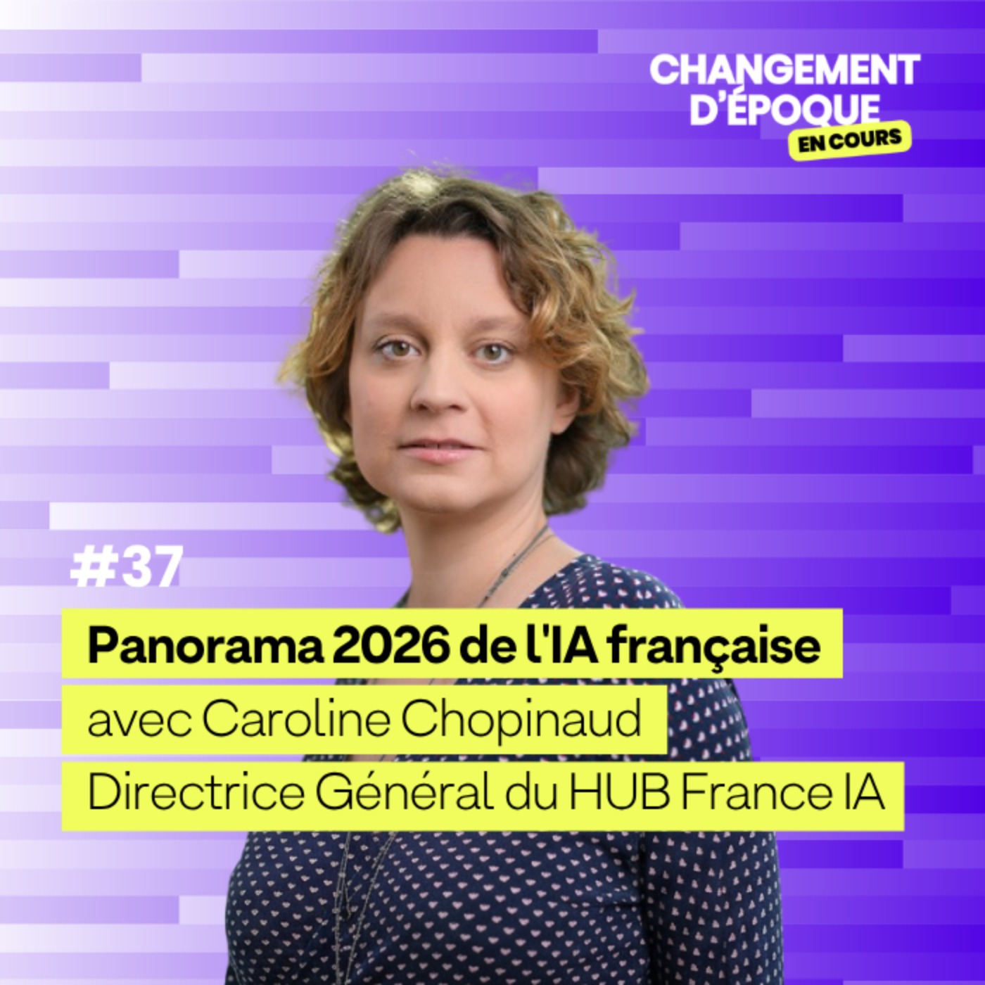 Panorama 2026 de l'IA française, avec Caroline Chopinaud (Hub France IA) - épisode #37