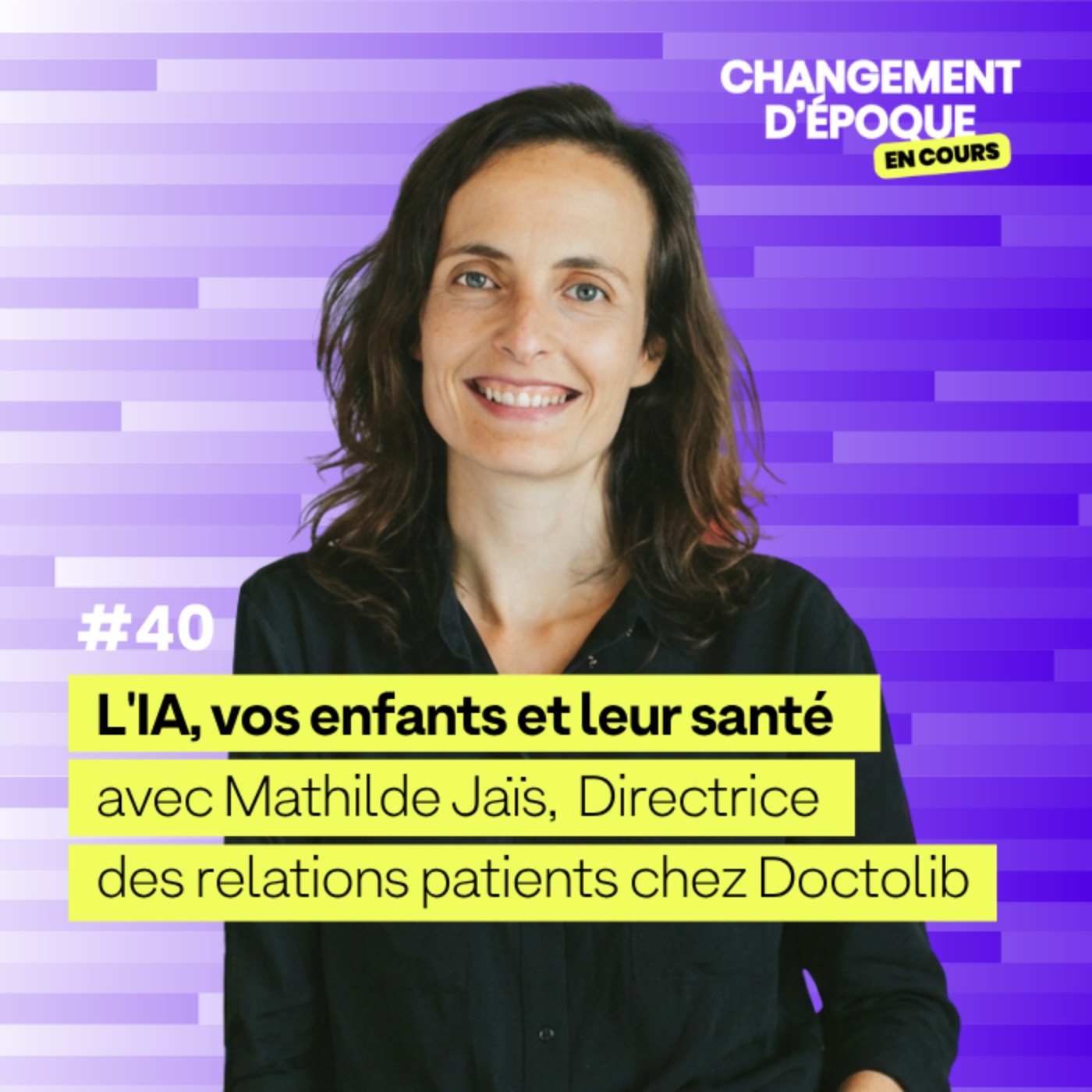 [Teaser] L'IA, vos enfants et leur santé, avec Mathilde Jais, Directrice des relations patients chez Doctolib episode artwork