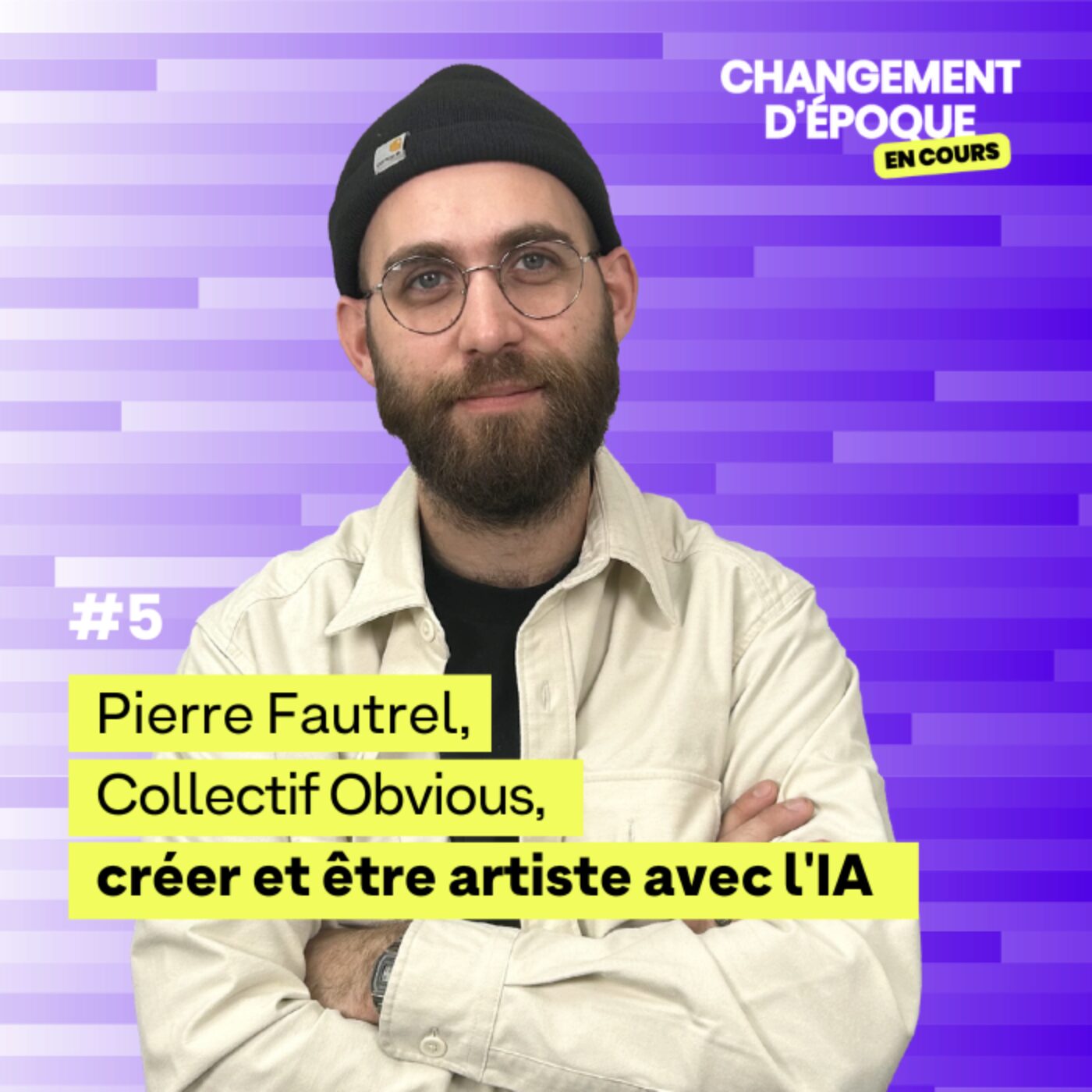 Créer et être artiste à l’heure de l’IA - Pierre Fautrel, Collectif Obvious  - épisode #5