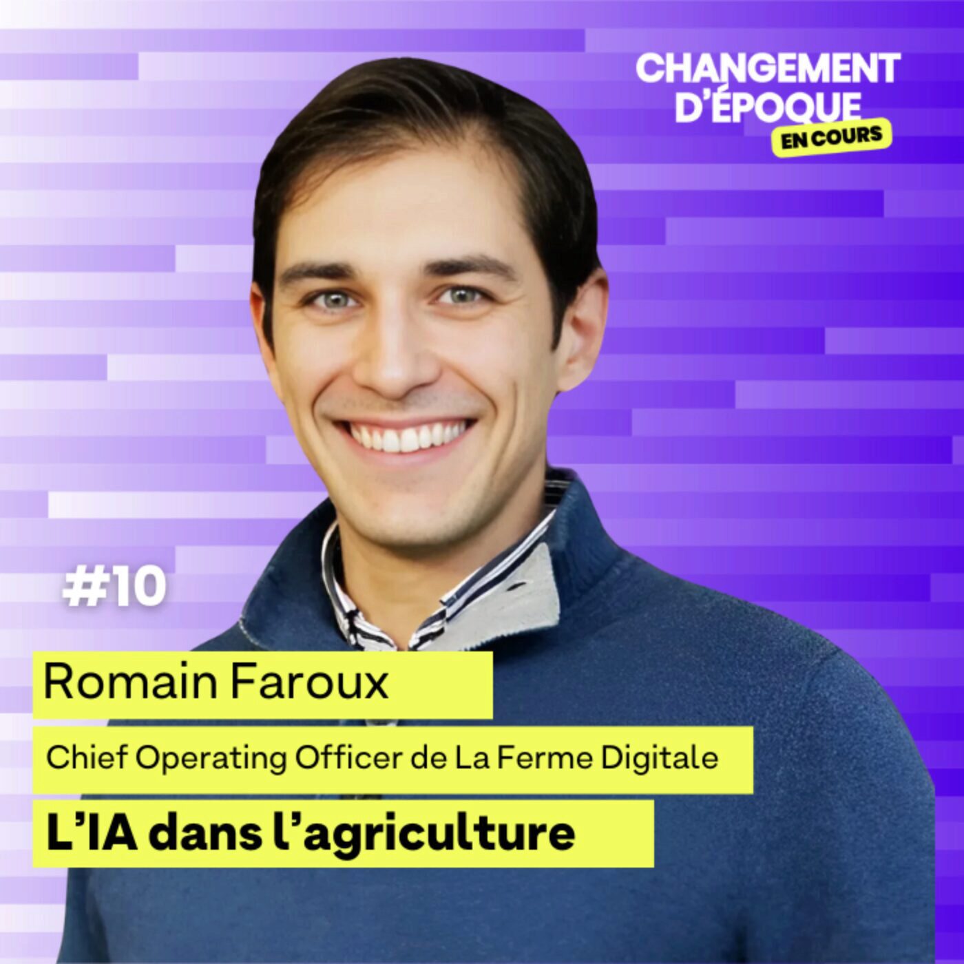 L'IA pour se nourrir - Romain Faroux - COO de La Ferme Digitale - épisode #10