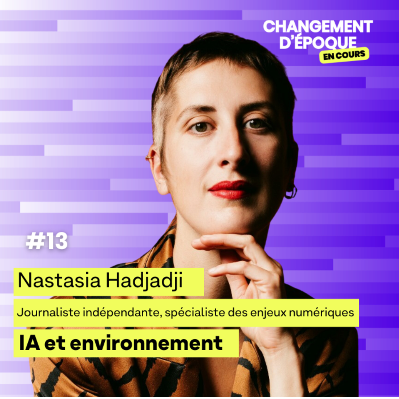 Épisode 13 - L'IA et son impact environnemental - Nastasia Hadjadji