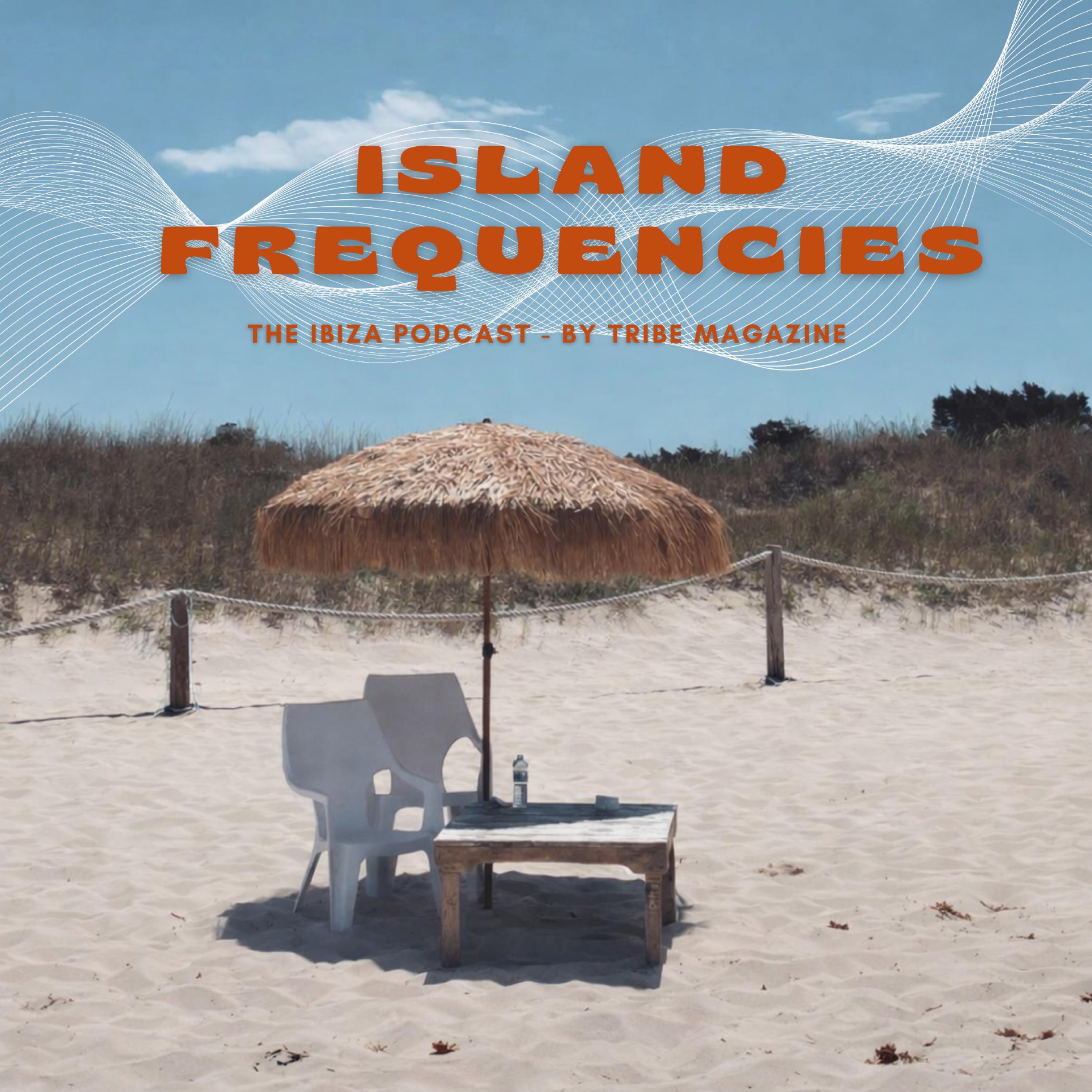 Island Frequencies - The Ibiza Podcast cover art