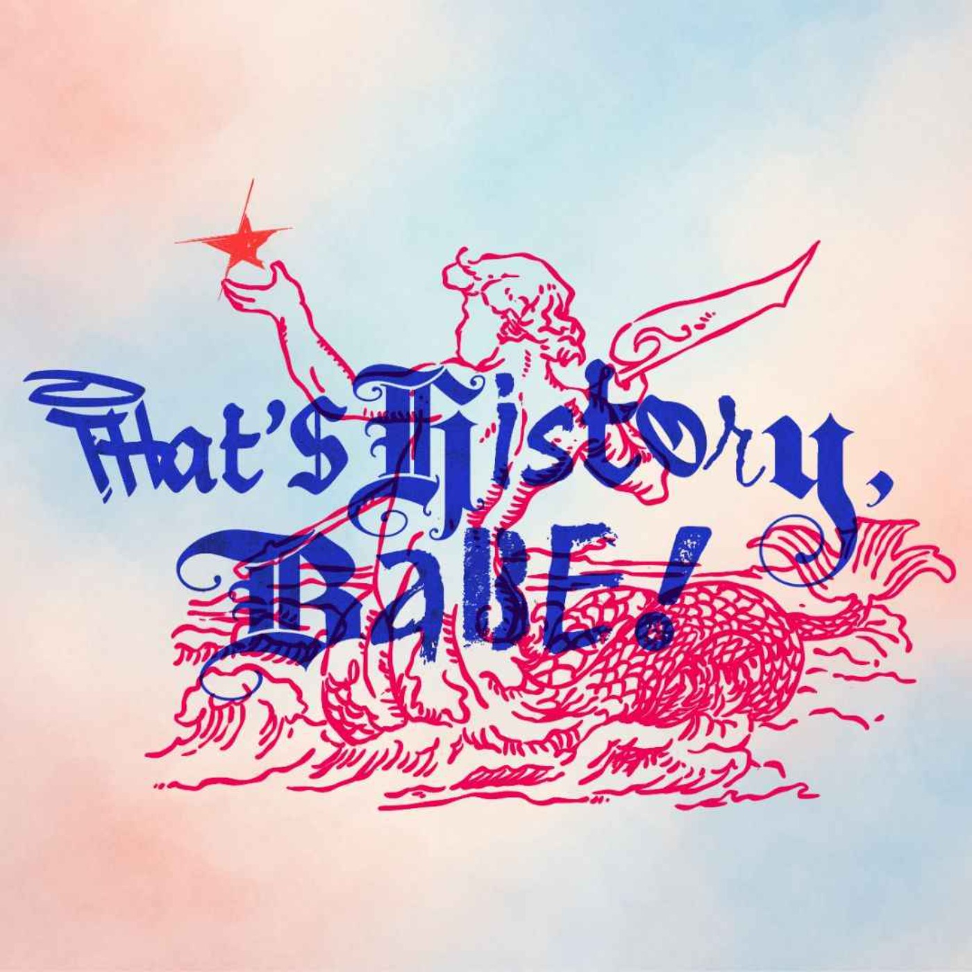 That's History, Babe!