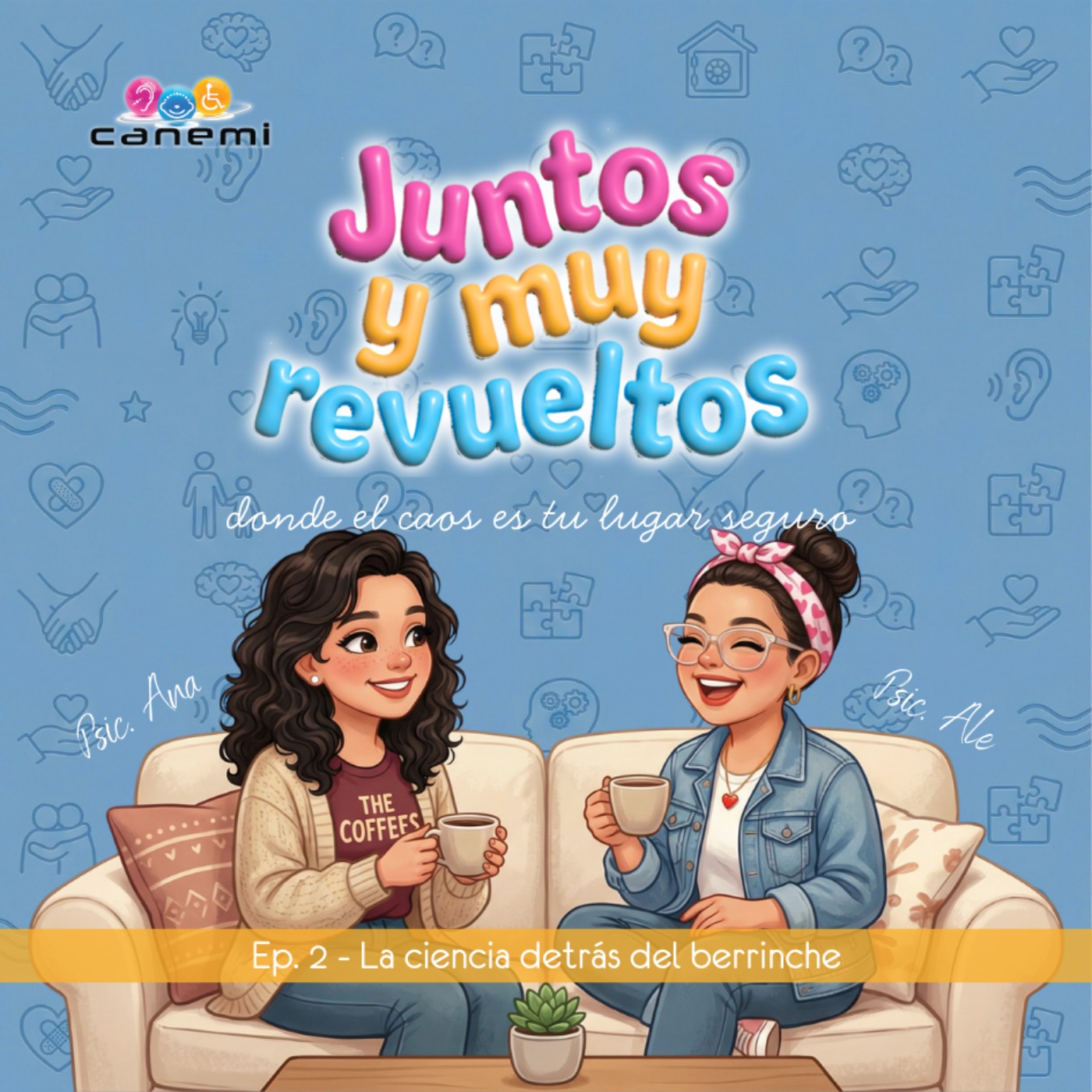 Ep. 2 - La ciencia detrás del berrinche episode artwork