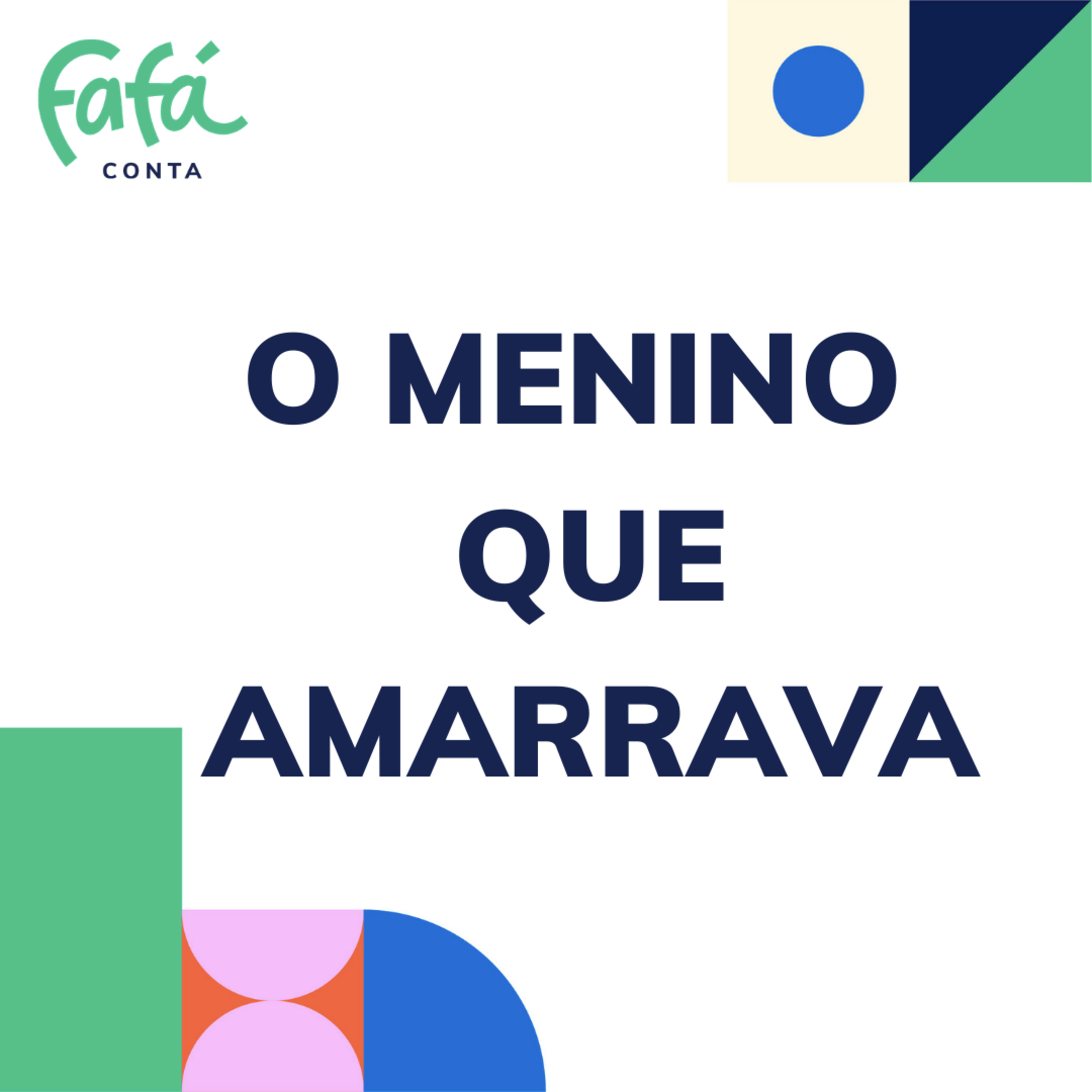 O MENINO QUE AMARRAVA TUDO - uma história pra lidar com faltas | Fafá Conta