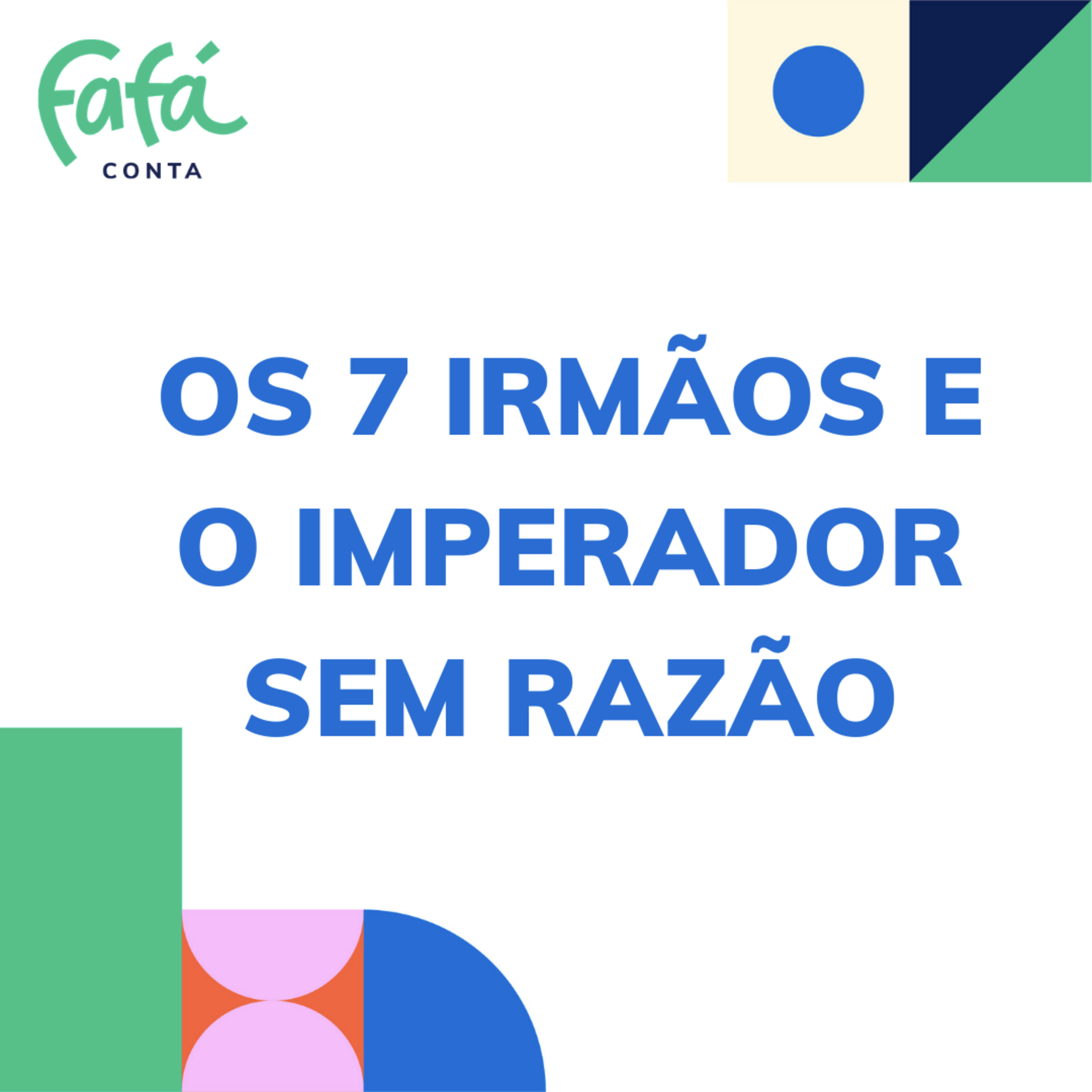 OS 7 IRMÃOS E O IMPERADOR SEM RAZÃO | Fafá Conta contos da tradição oral