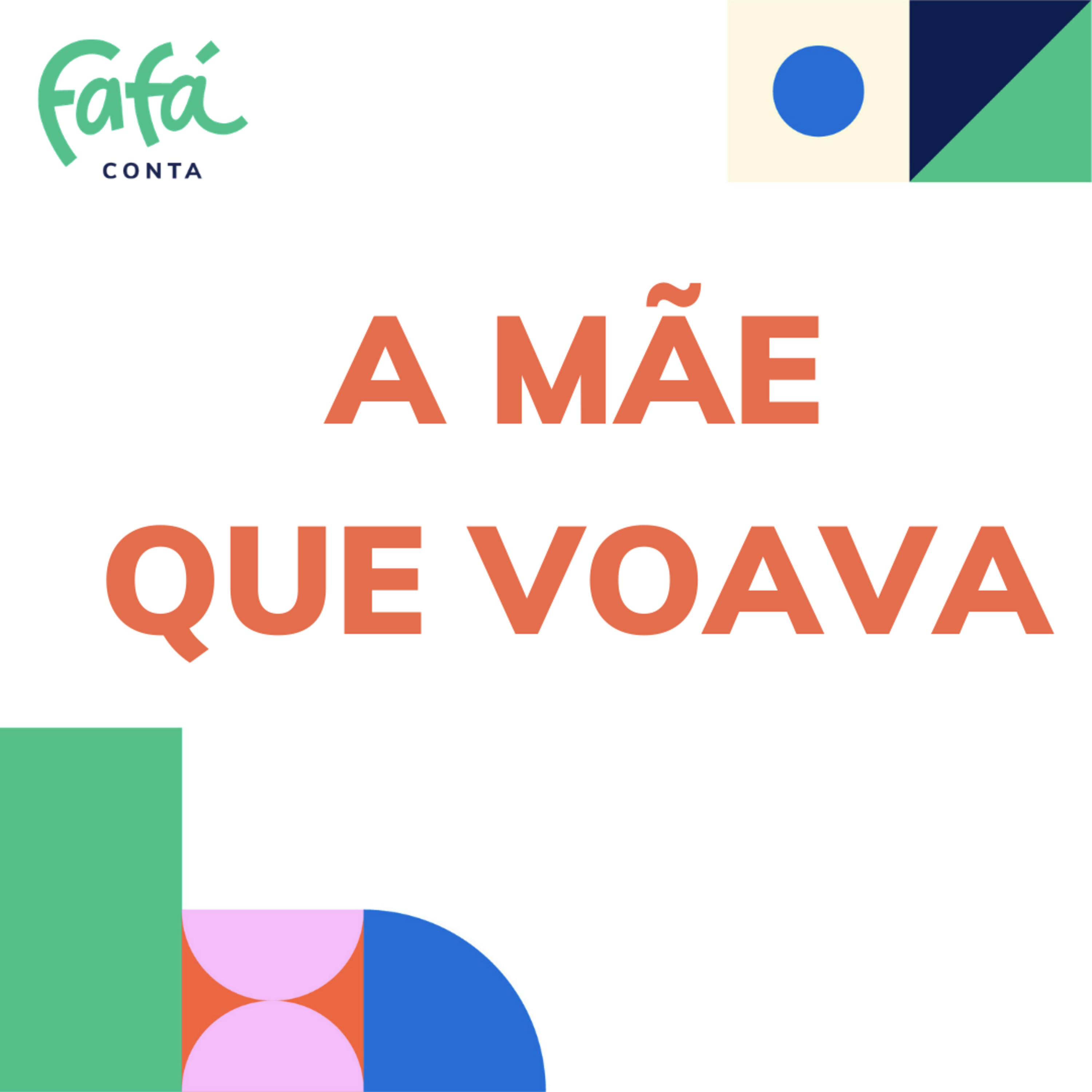 A MÃE QUE VOAVA, história pro dia das mães | Fafá Conta