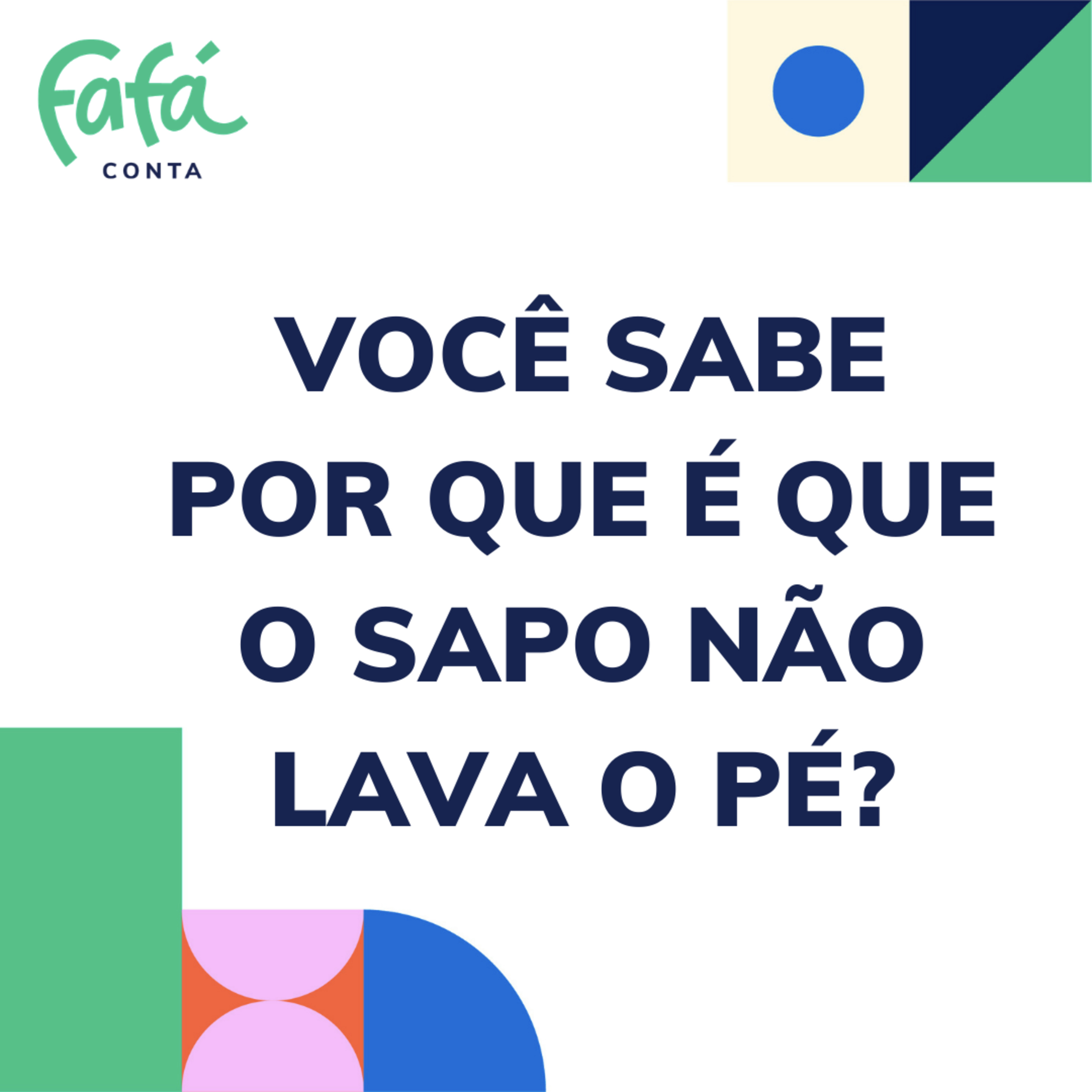 POR QUE É QUE O SAPO NÃO LAVA O PÉ? | Fafá Conta