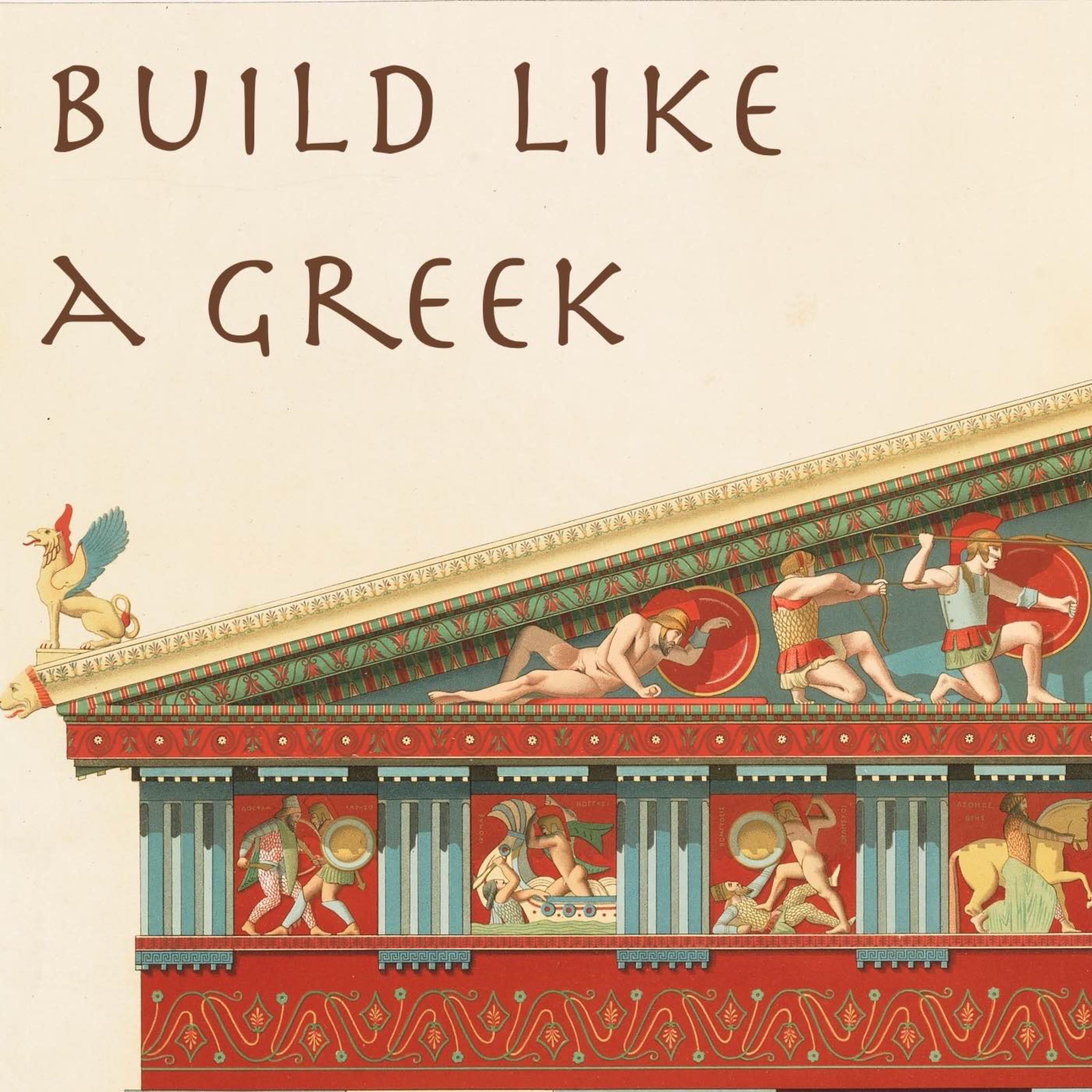 Build Like a Greek - Before They Were Made of Stone episode artwork