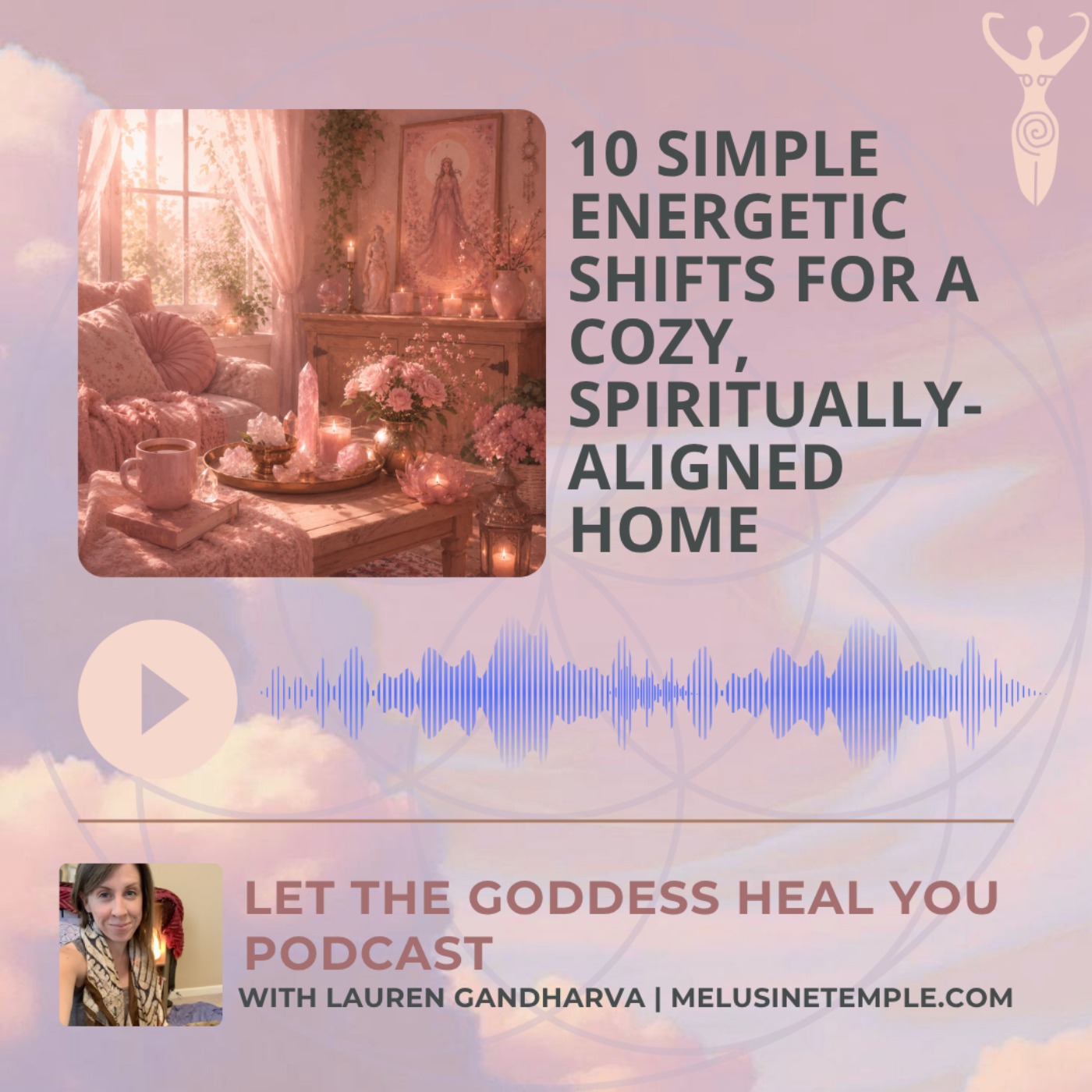 10 Simple Energetic Shifts for a Cozy, Spiritually-Aligned Home episode artwork