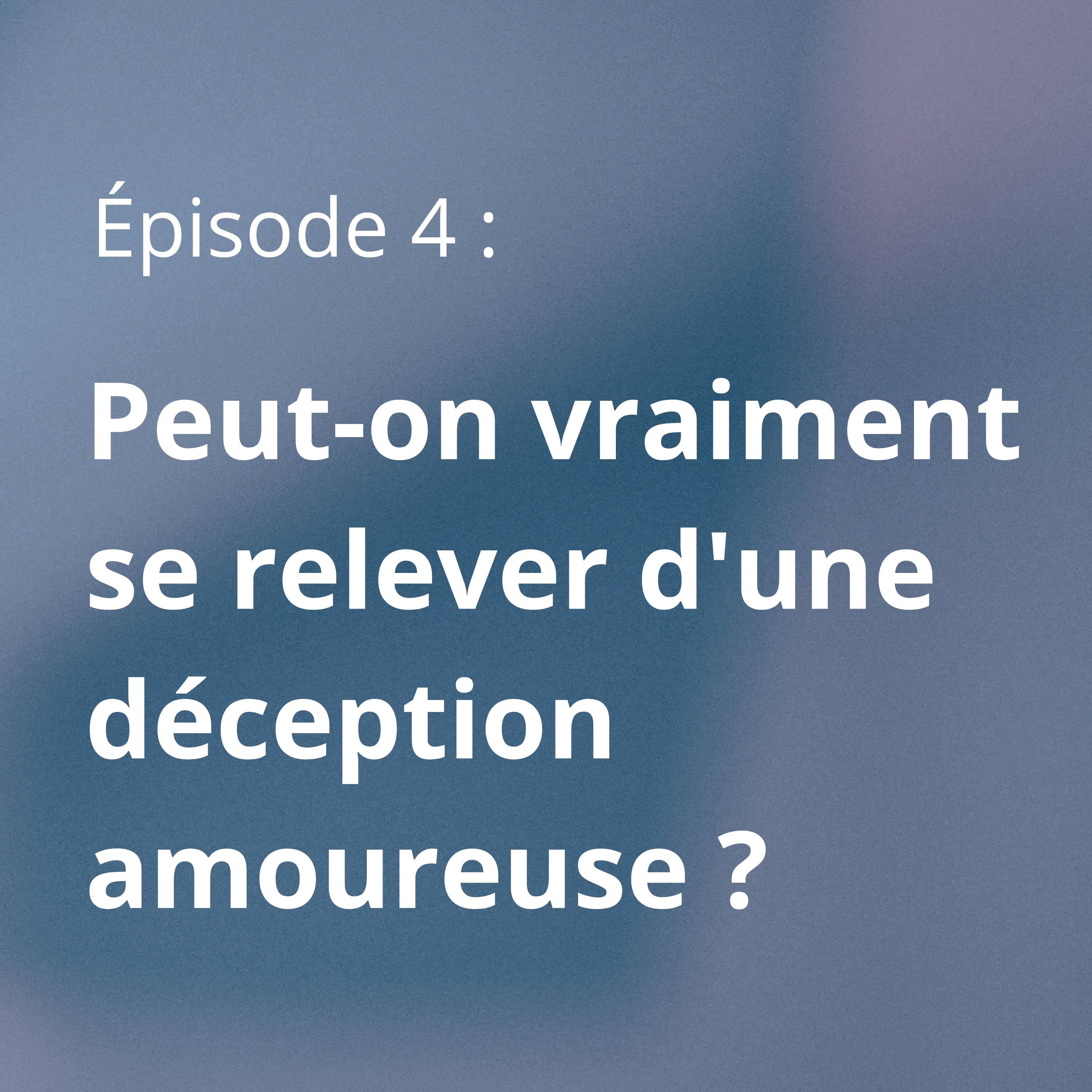 Peut-on vraiment se relever d'une déception amoureuse ?