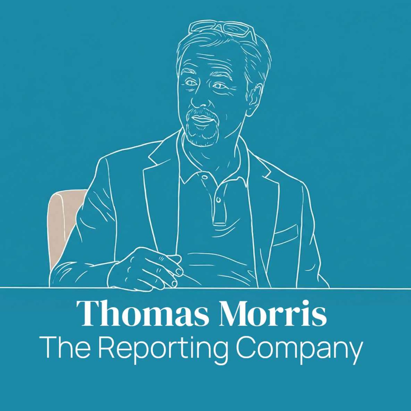 Thomas Morris | The Reporting Company episode artwork