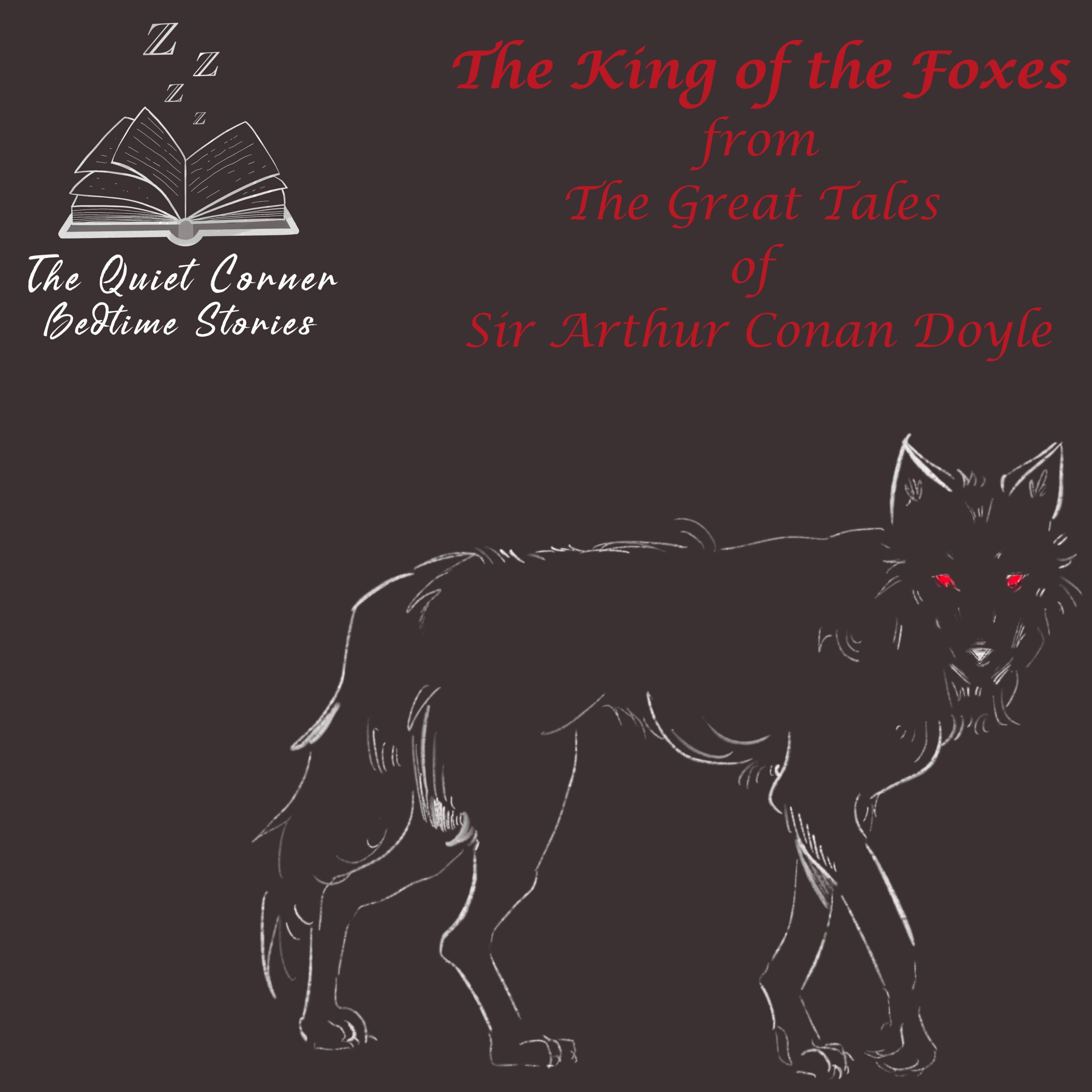 The King of the Foxes from The Great Tales of Sir Arthur Conan Doyle episode artwork
