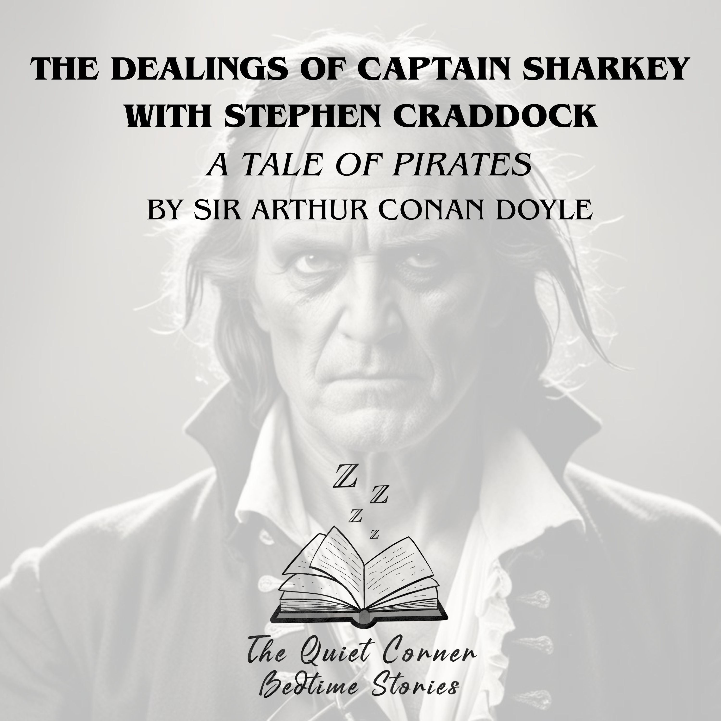The Dealings of Captain Sharkey with Stephen Craddock by Arthur Conan Doyle episode artwork