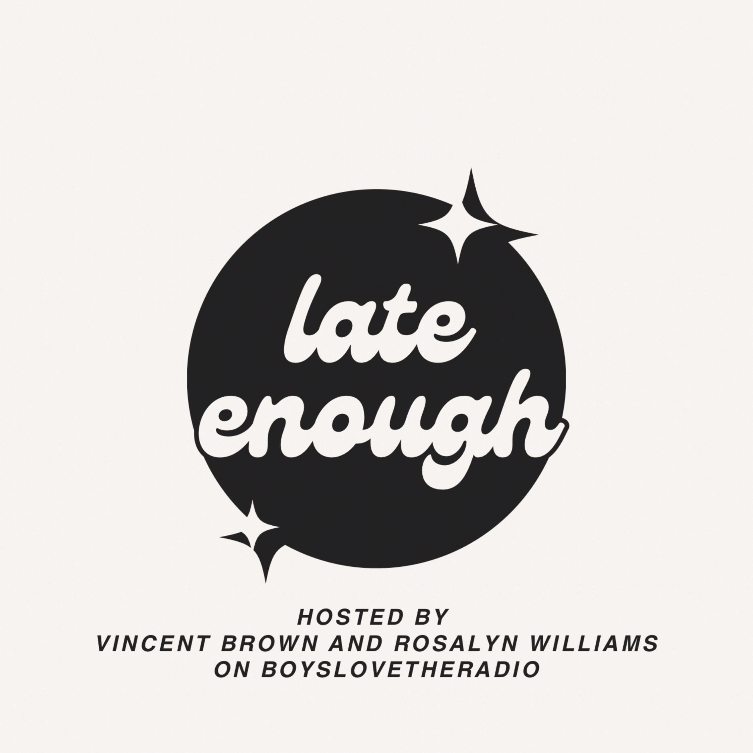LATE ENOUGH