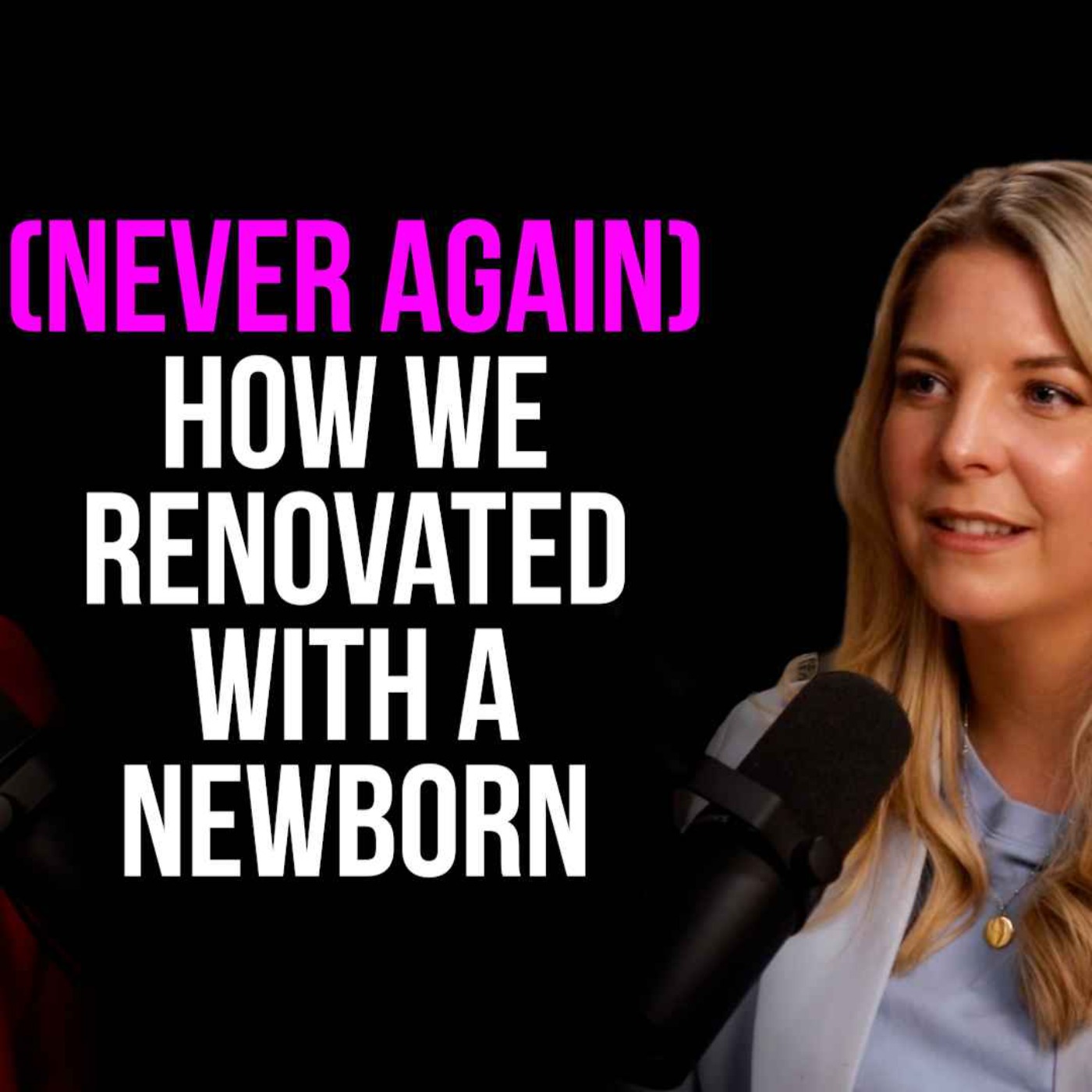 How to Survive a Renovation with a Newborn episode artwork