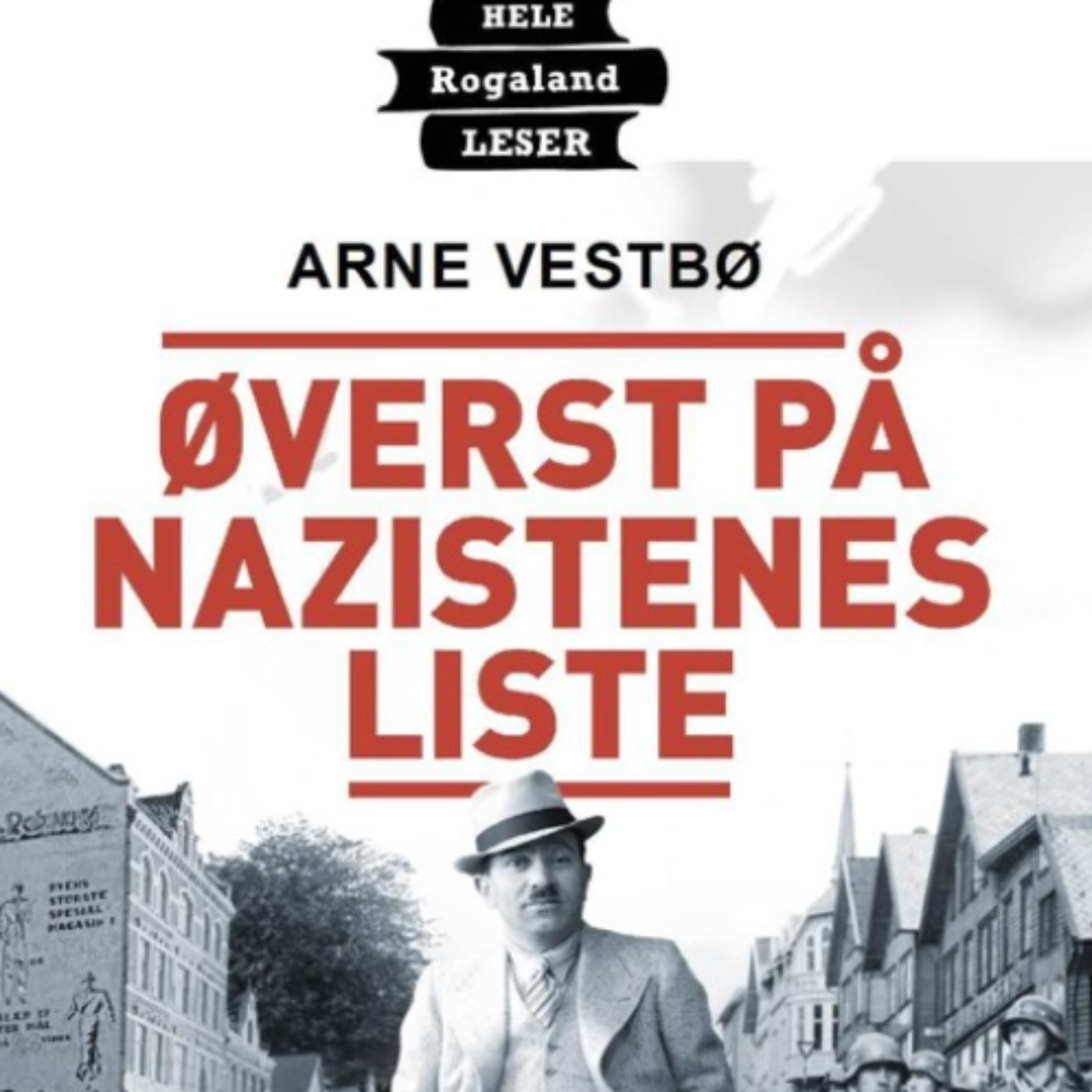 #82: Arne Vestbø om boken Øverst på nazistenes liste (fra Kapittel17) episode artwork