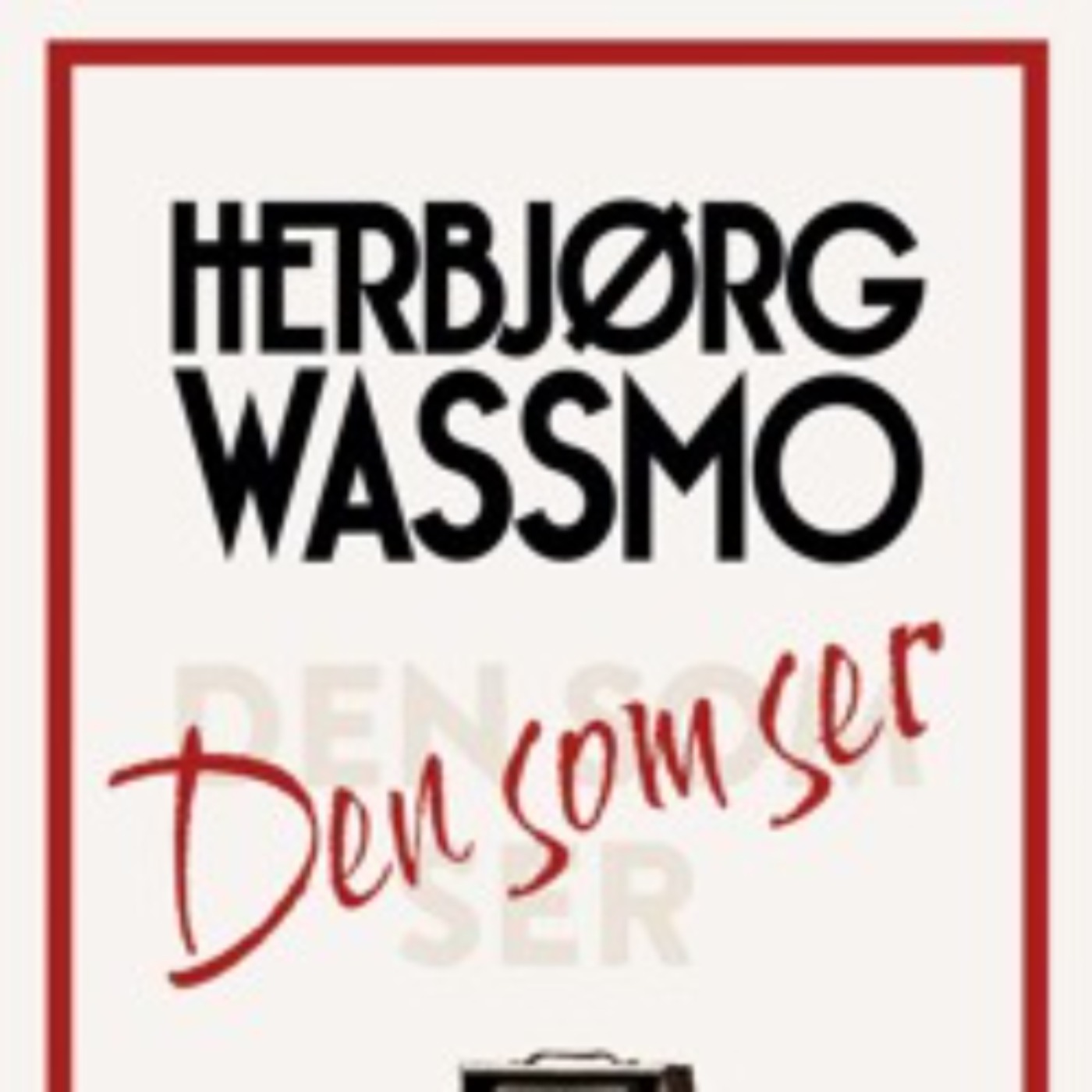 #80: Herbjørg Wassmo om romanen Den som ser (fra Kapittel17) episode artwork